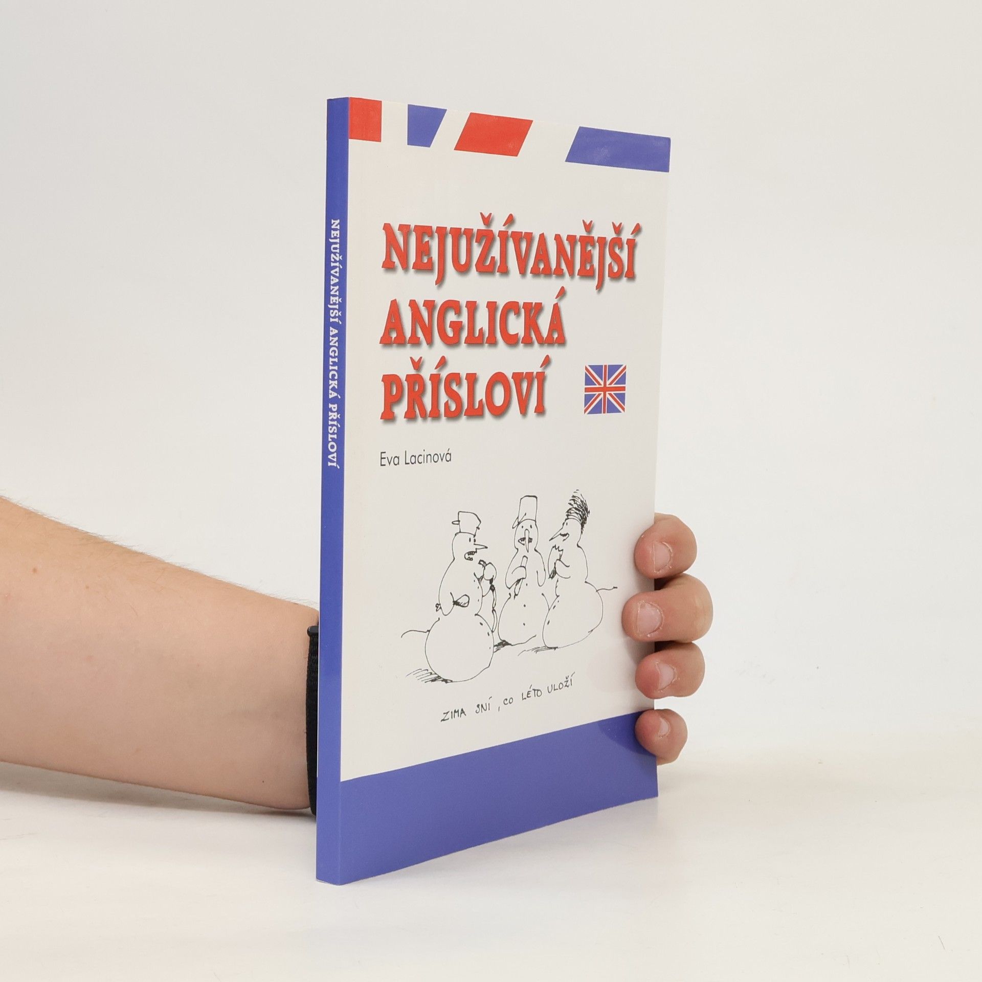 Lacinová Eva Nejužívanější anglická přísloví