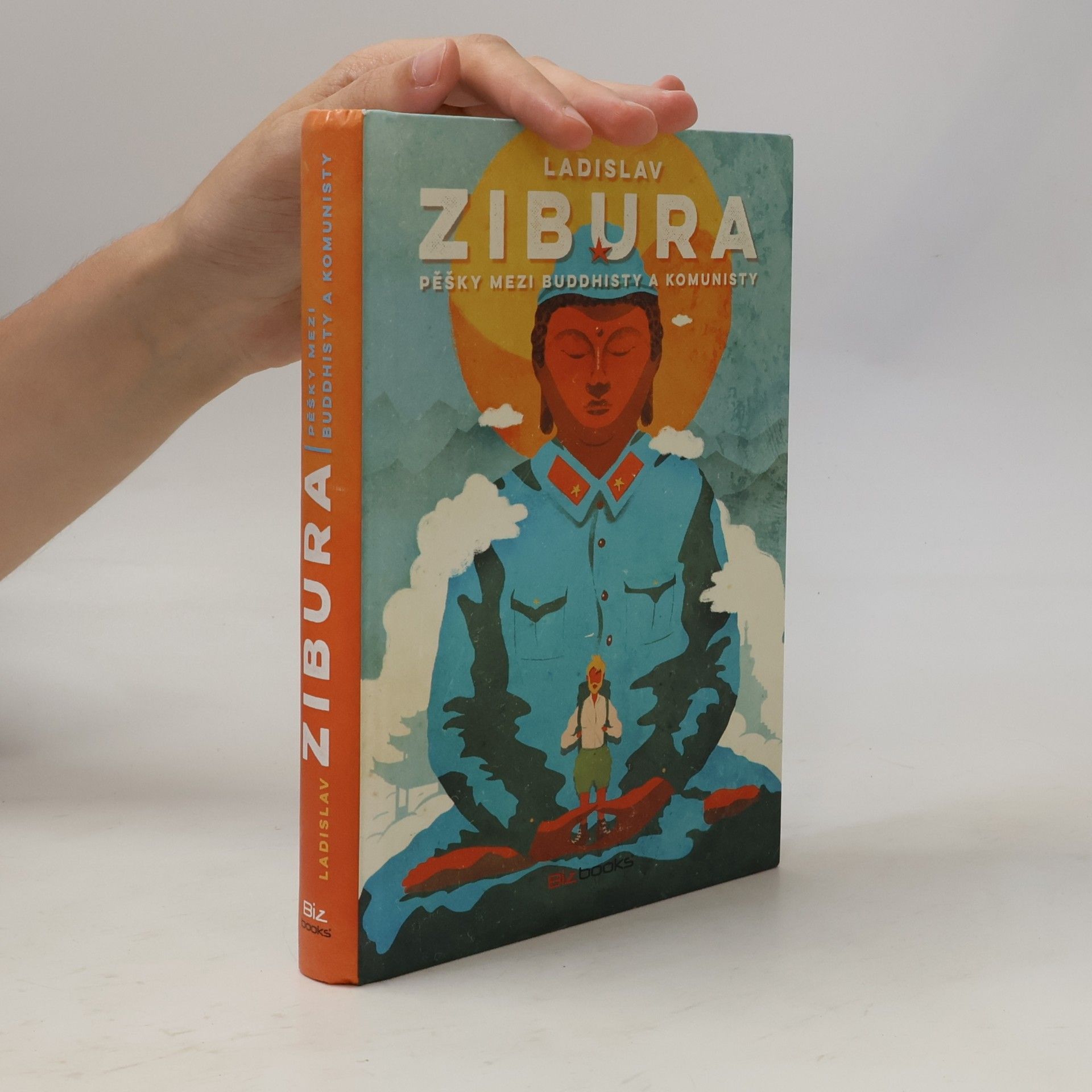 Ladislav Zibura Pěšky mezi buddhisty a komunisty