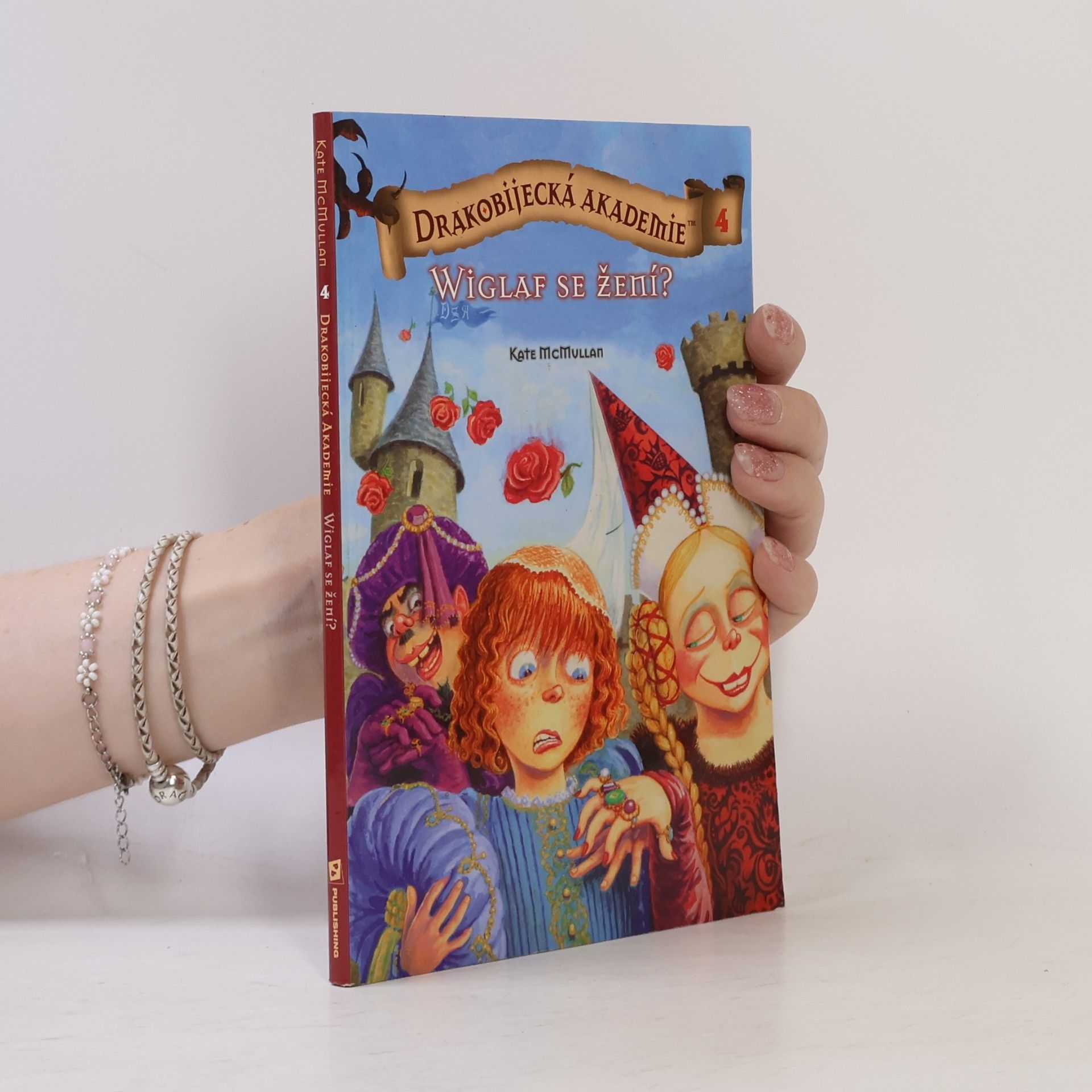 Kate MacMullan Drakobijecká akademie 4: Wiclaf se žení?