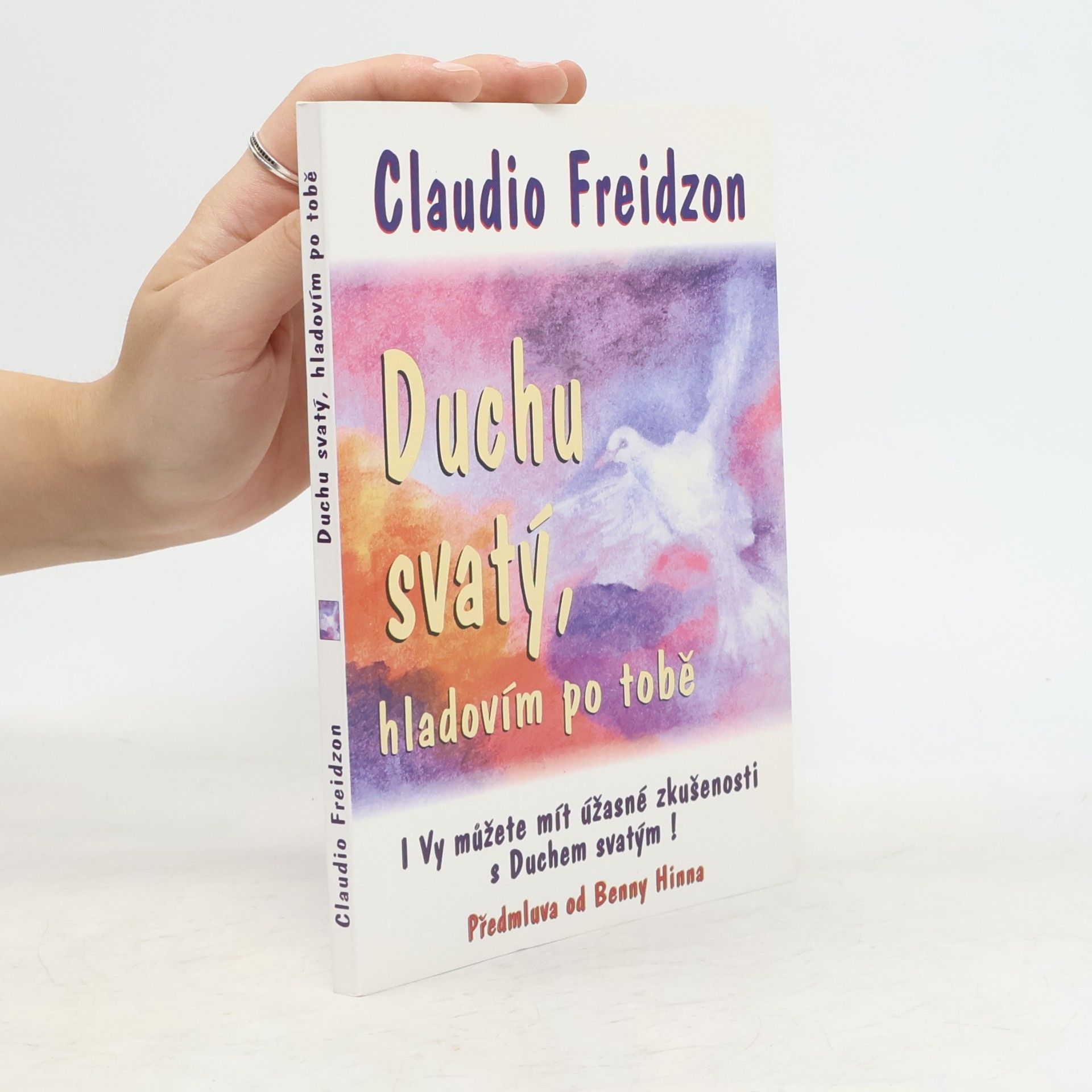 Claudio Freidzon Duchu svatý, hladovím po tobě