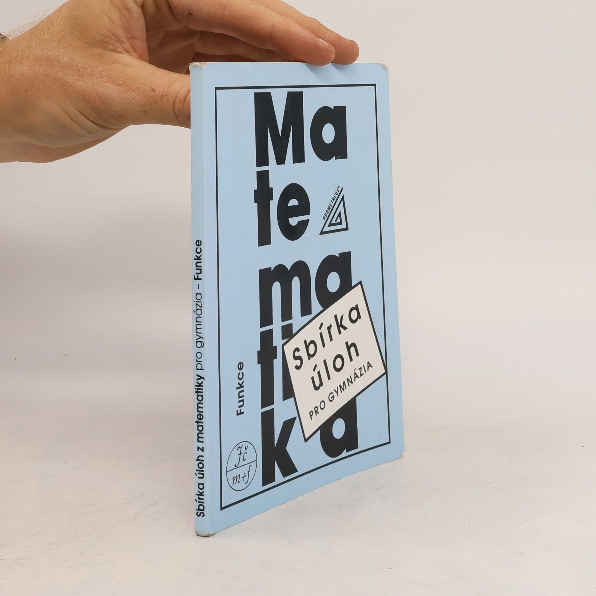Oldřich Odvárko Sbírka úloh z matematiky pro gymnázia. Funkce