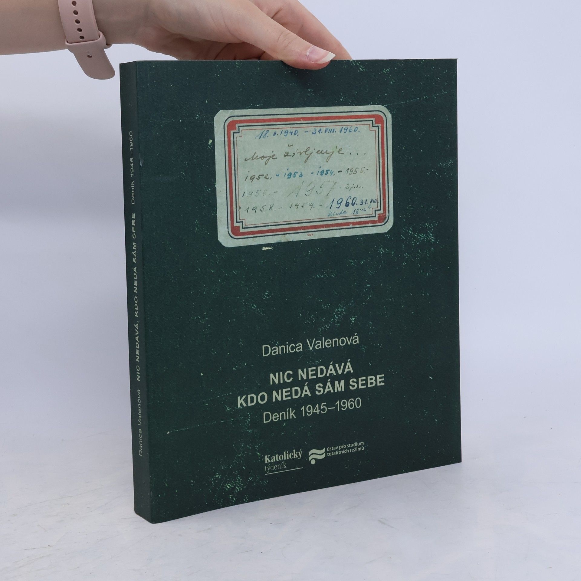 Kristina Pellarová Nic nedává, kdo nedá sám sebe: Deník 1945-1960