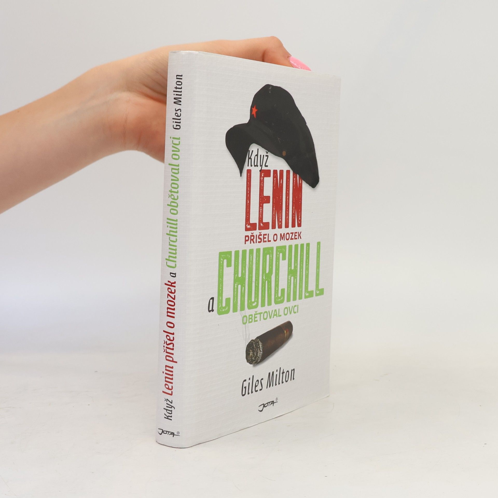 Giles Milton Když Lenin přišel o mozek a Churchill obětoval ovci