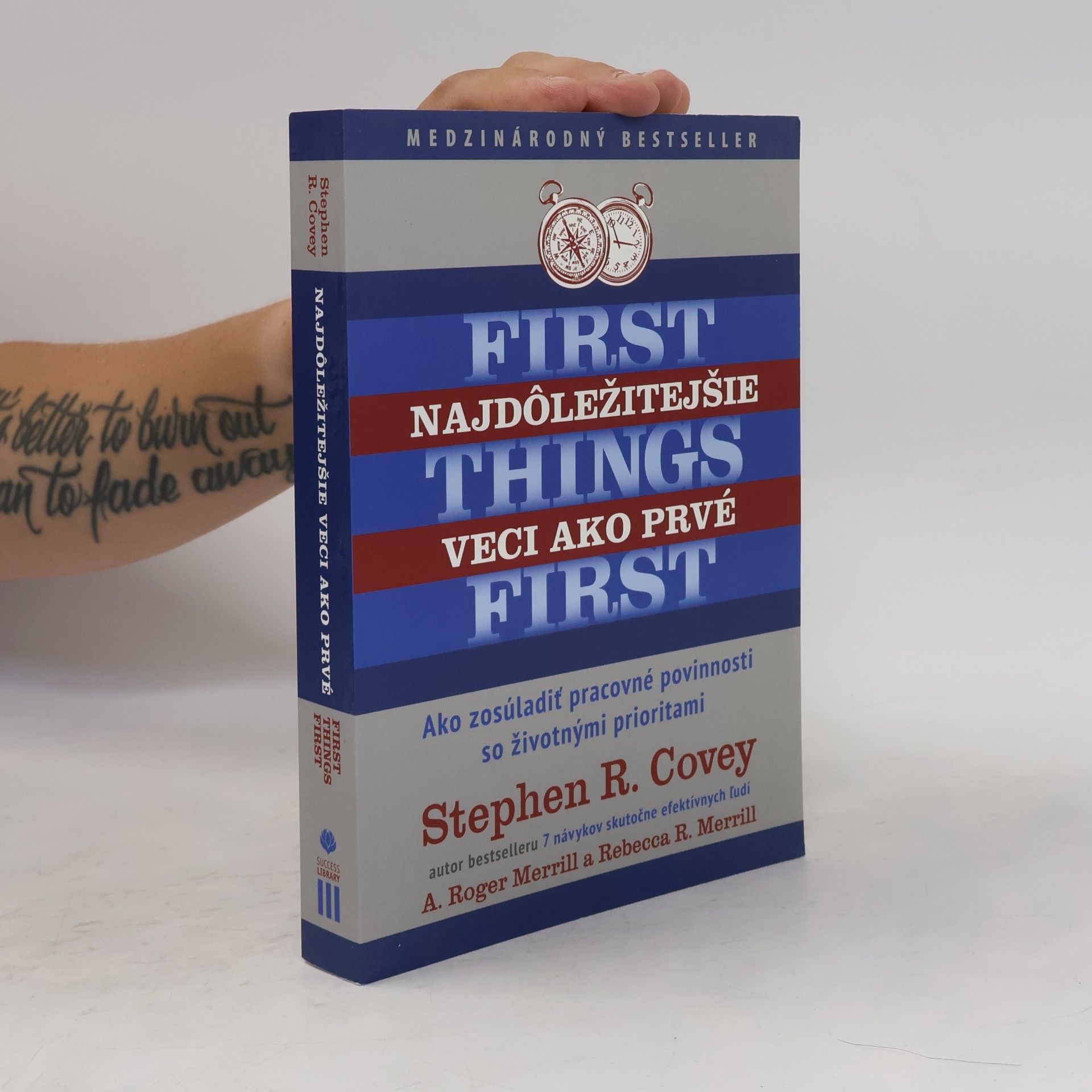 Stephen Covey Najdôležitejšie veci ako prvé First things first