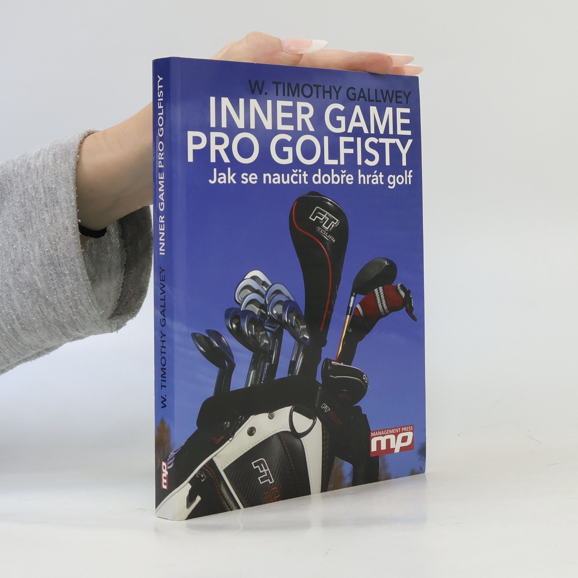 Timothy Gallwey Inner Game pro golfisty: Jak se naučit dobře hrát golf