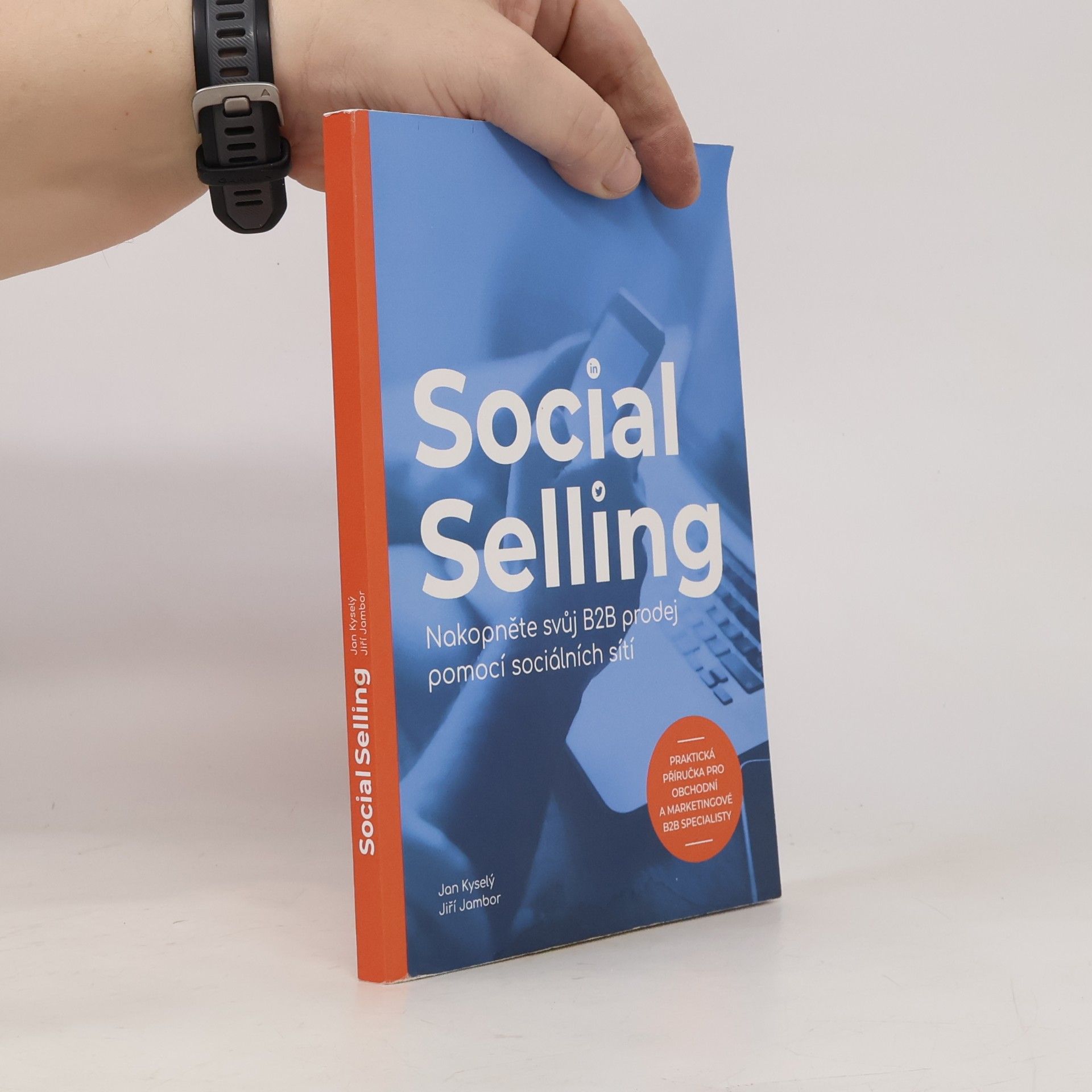 Various authors Social Selling: Nakopněte svůj B2B prodej pomocí sociálních sítí