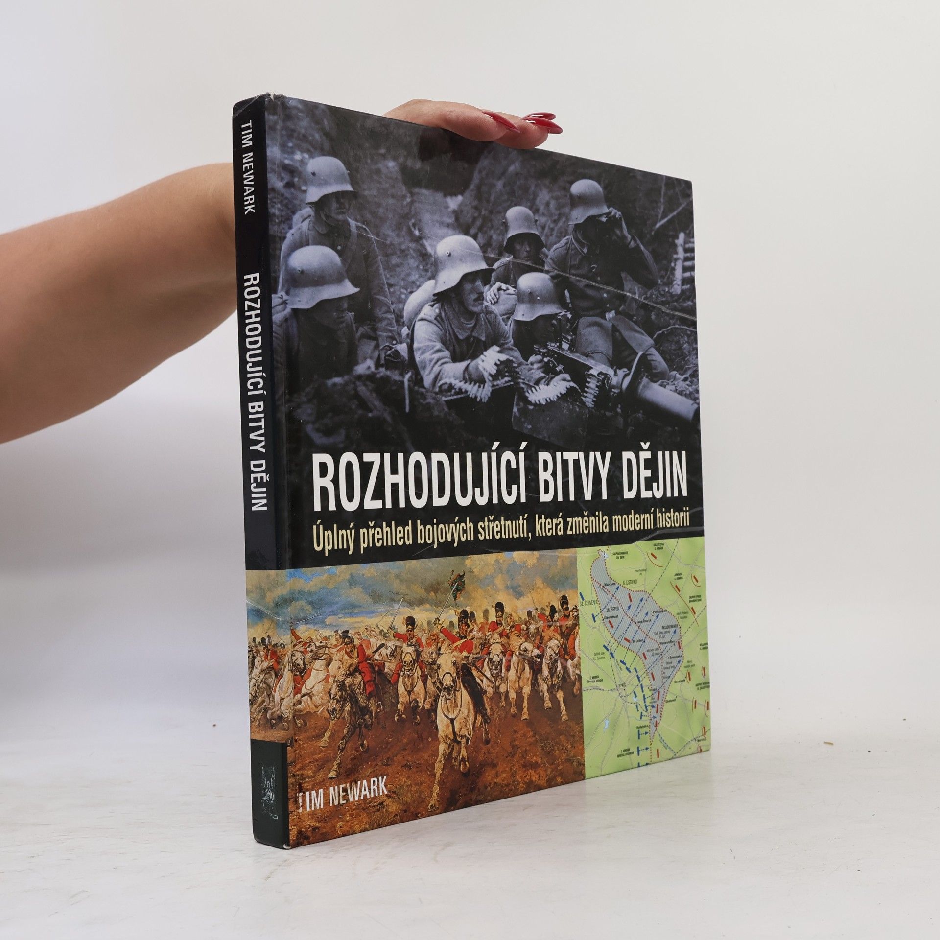 Tim Newark Rozhodující bitvy dějin