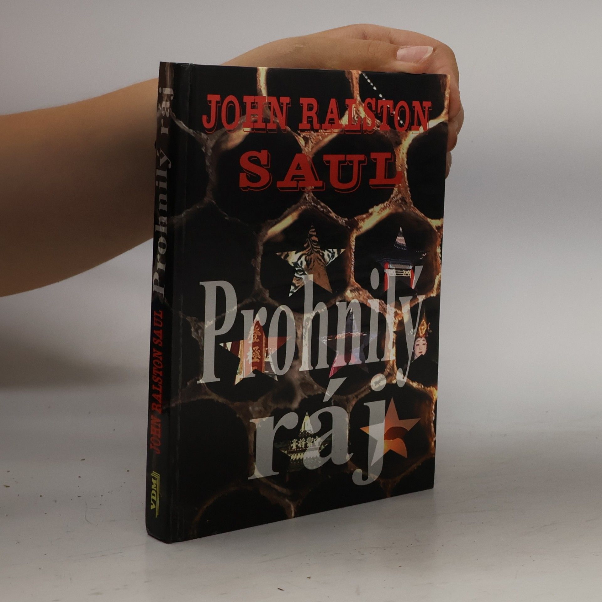 John Ralston Saul Prohnilý ráj