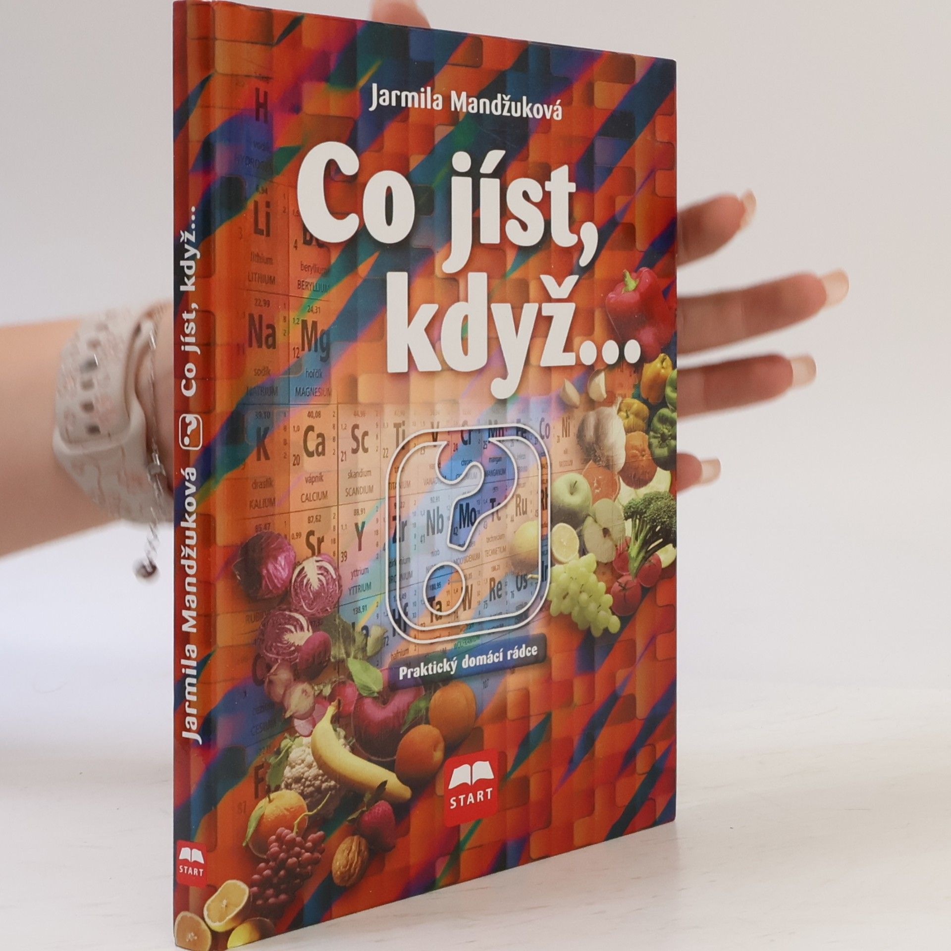 Jarmila Mandžuková Co jíst, když... Praktický domácí lékař