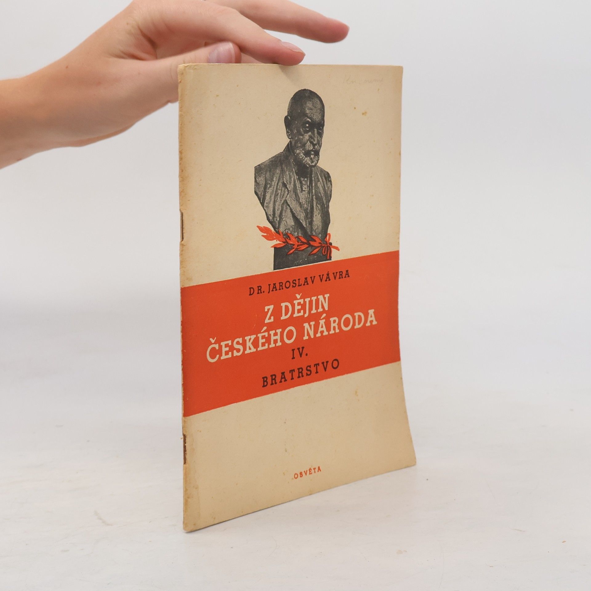 Jaroslav Vávra Z dějin českého národa IV. Bratrstvo