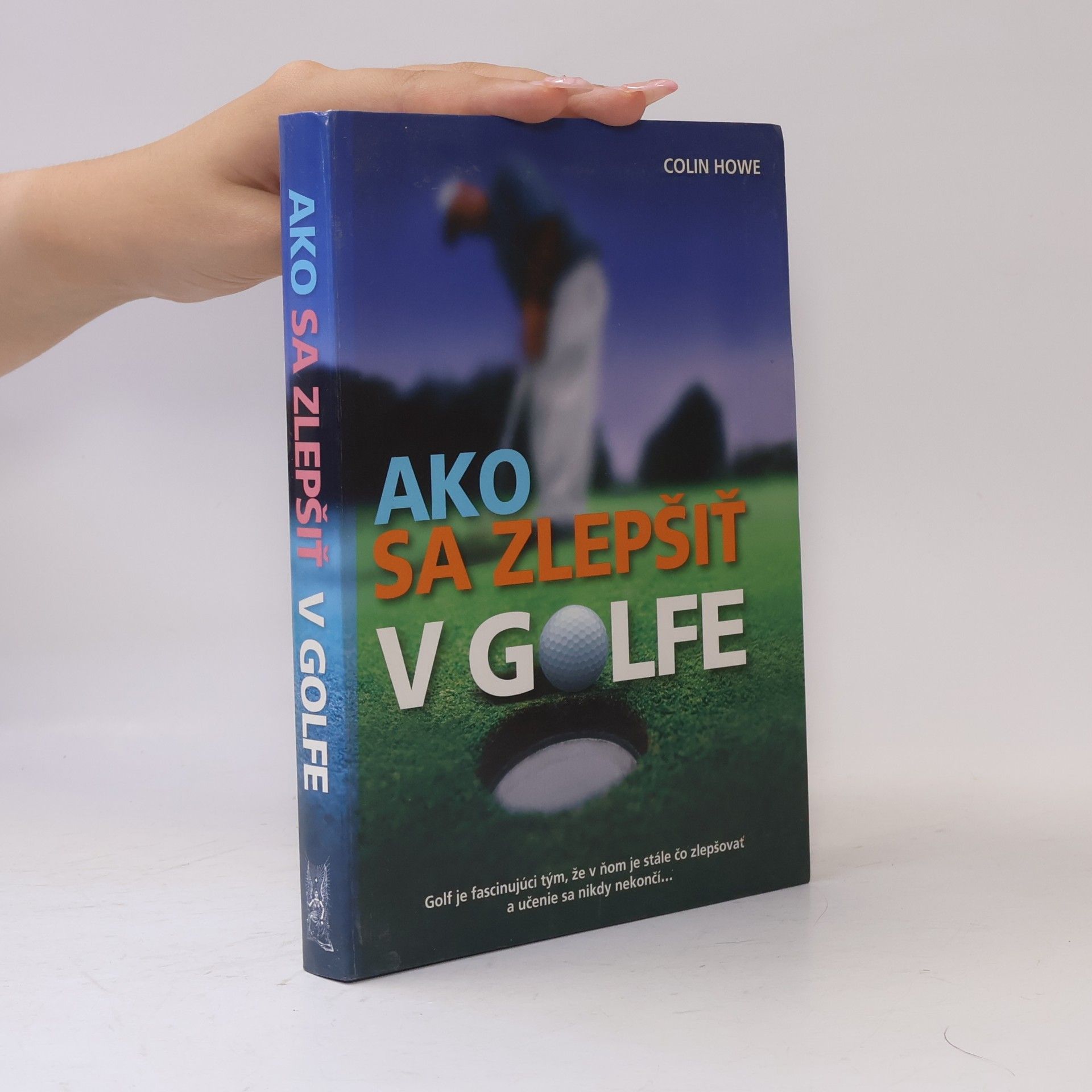 Colin Howe Ako sa zlepšiť v golfe
