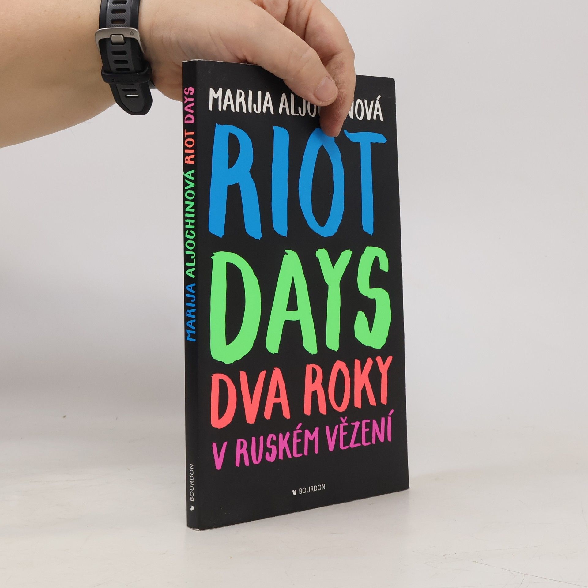 Marija Vladimirovna Alechina Riot days. Dva roky v ruském vězení