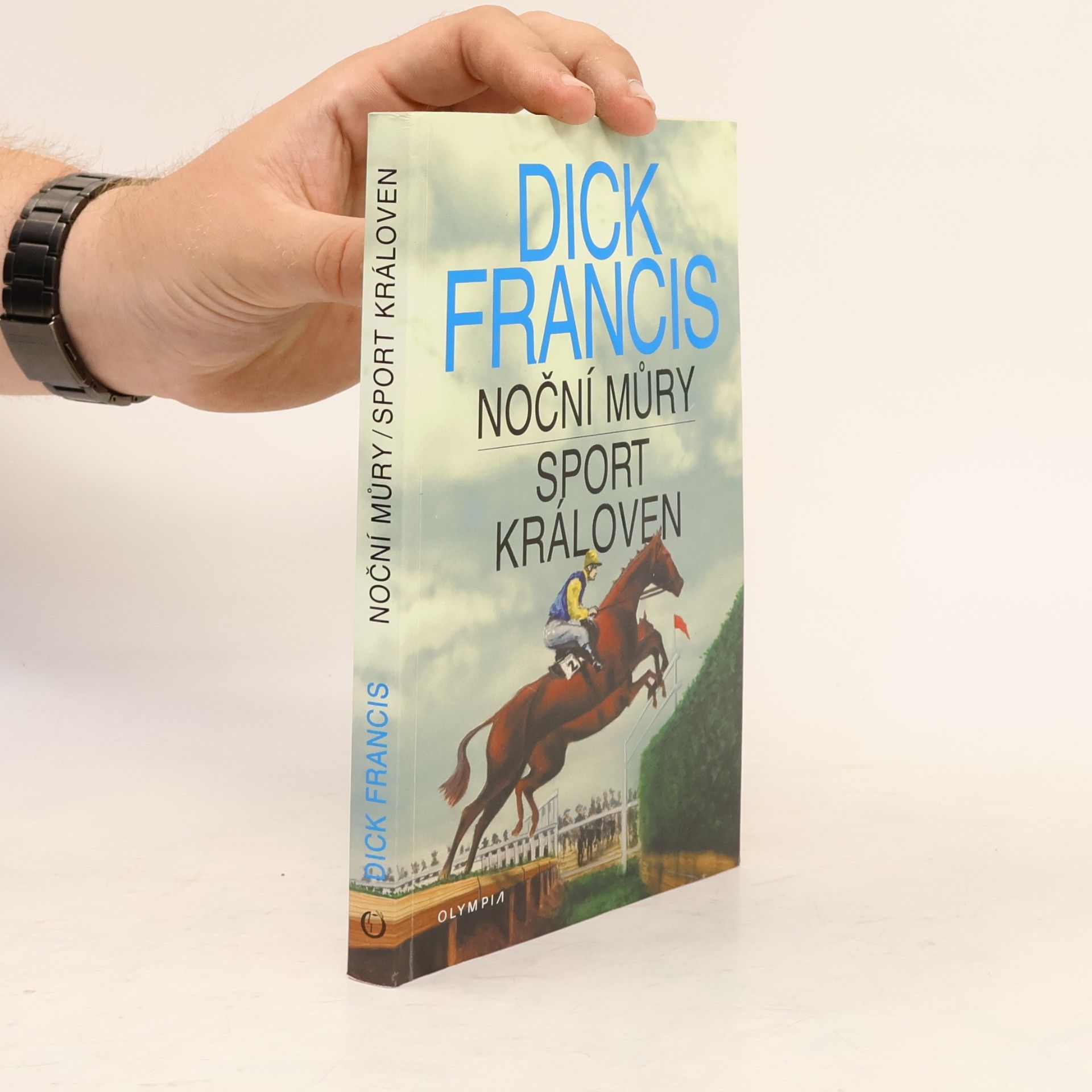 Dick Francis Noční můry. Sport královen