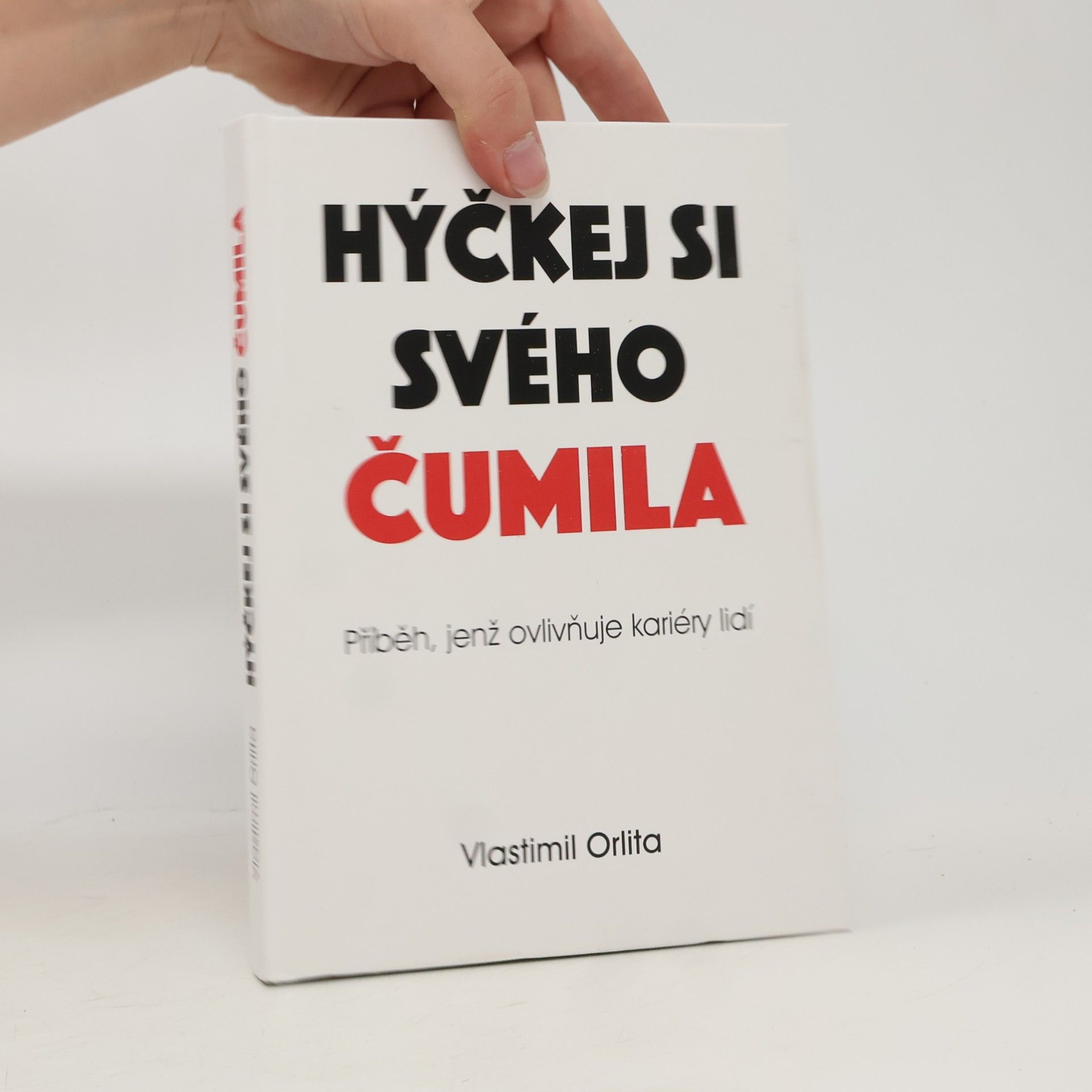 Vlastimil Orlita Hýčkej si svého čumila