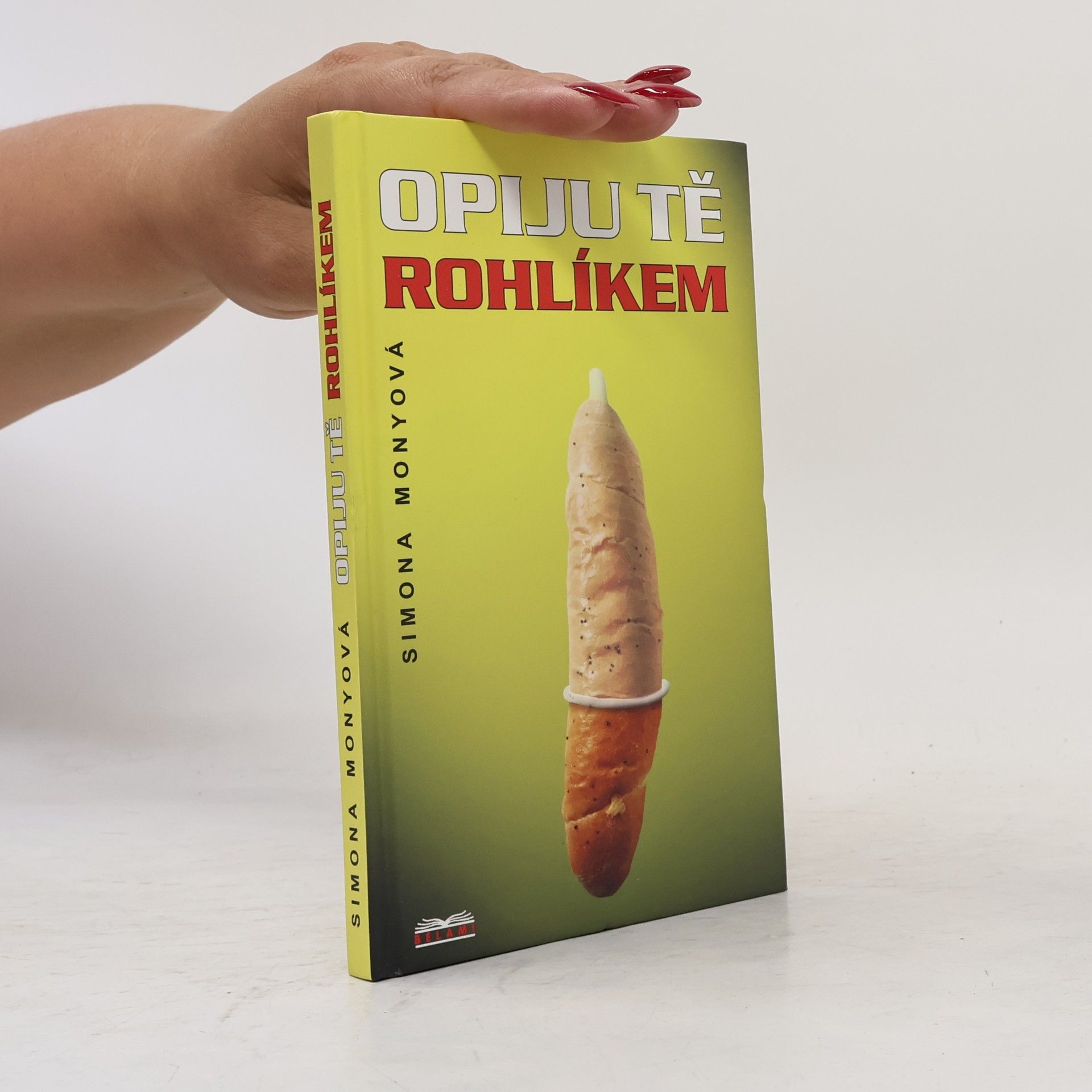 Simona Monyová Opiju tě rohlíkem