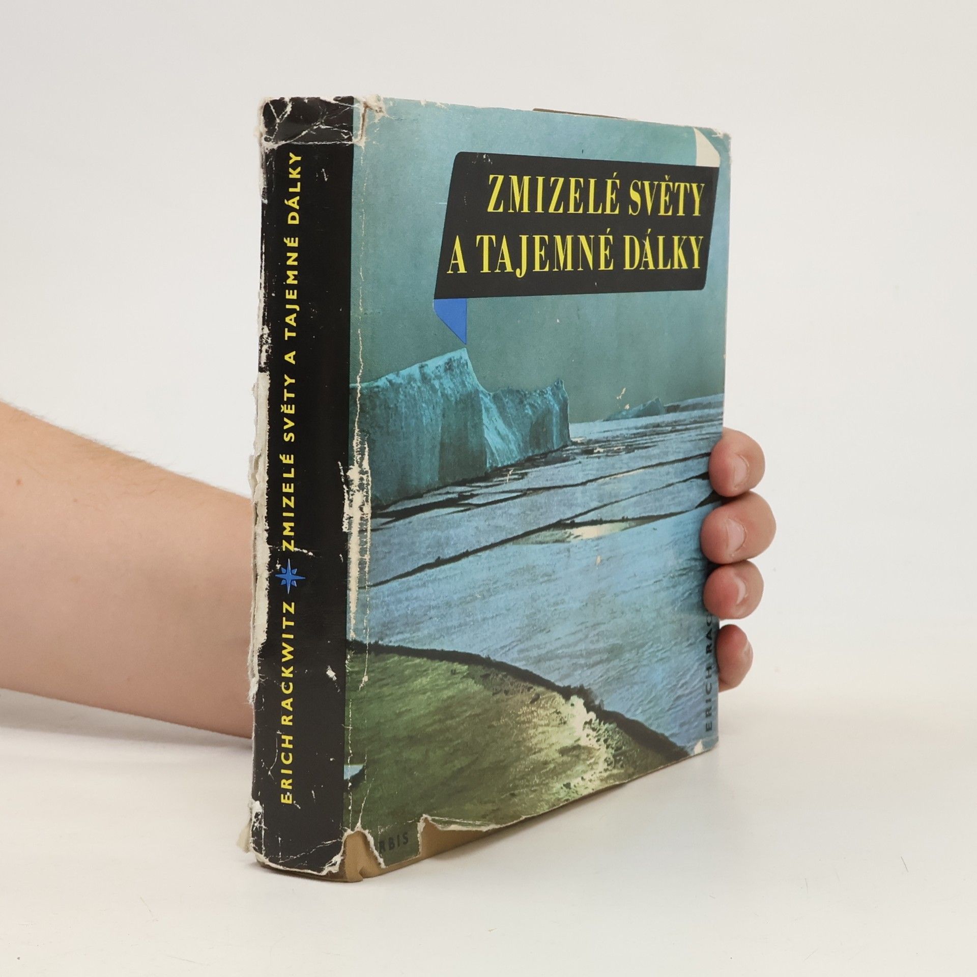 Erich Rackwitz Zmizelé světy a tajemné dálky
