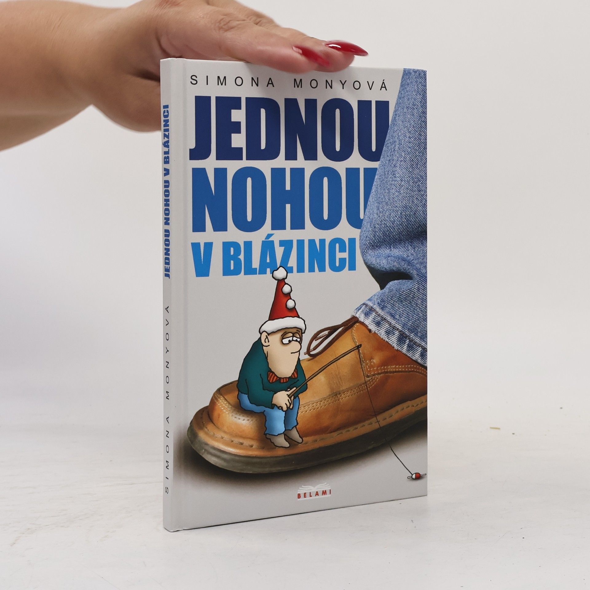Simona Monyová Jednou nohou v blázinci