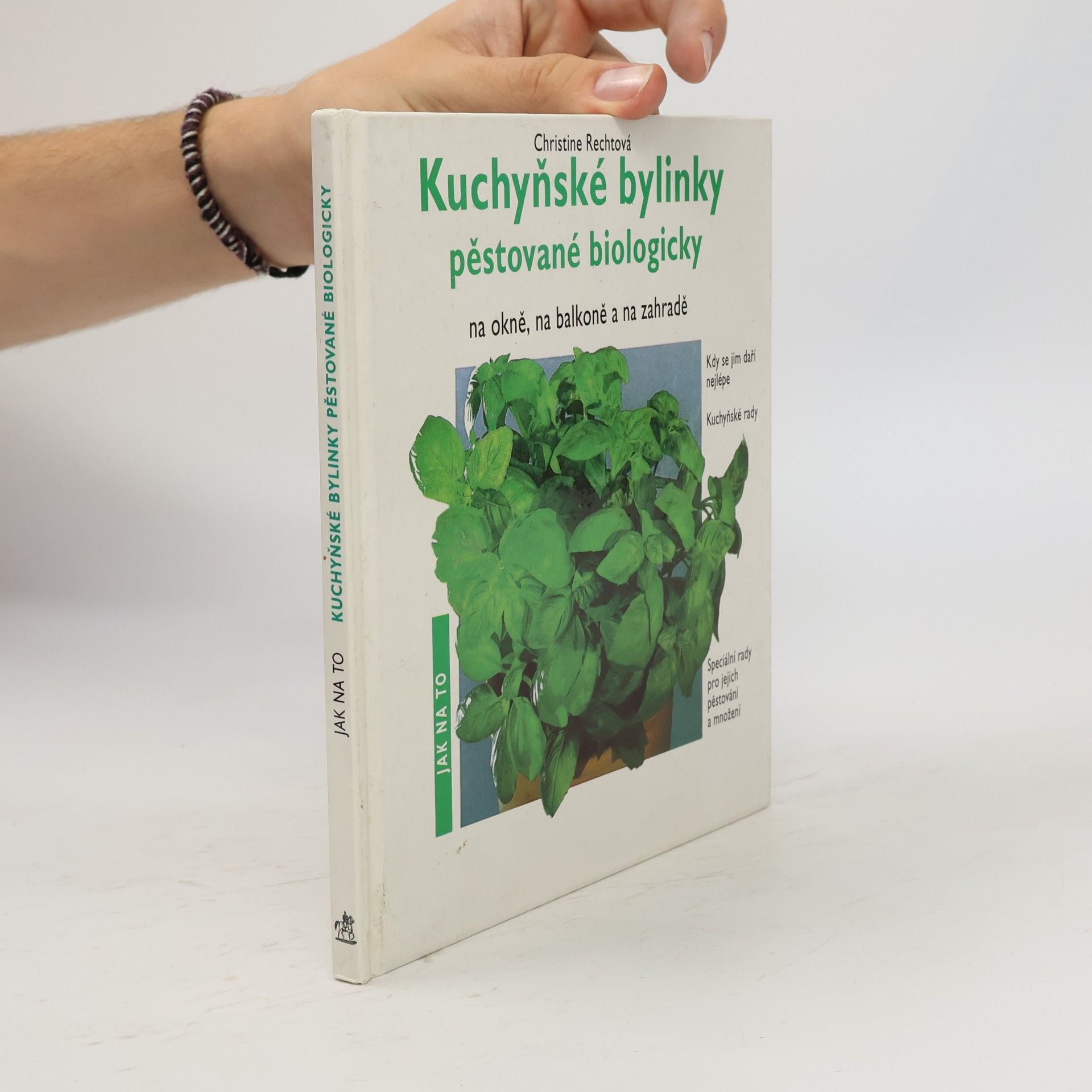 Christine Recht Kuchyňské bylinky pěstované biologicky na okně, na balkoně a na zahradě