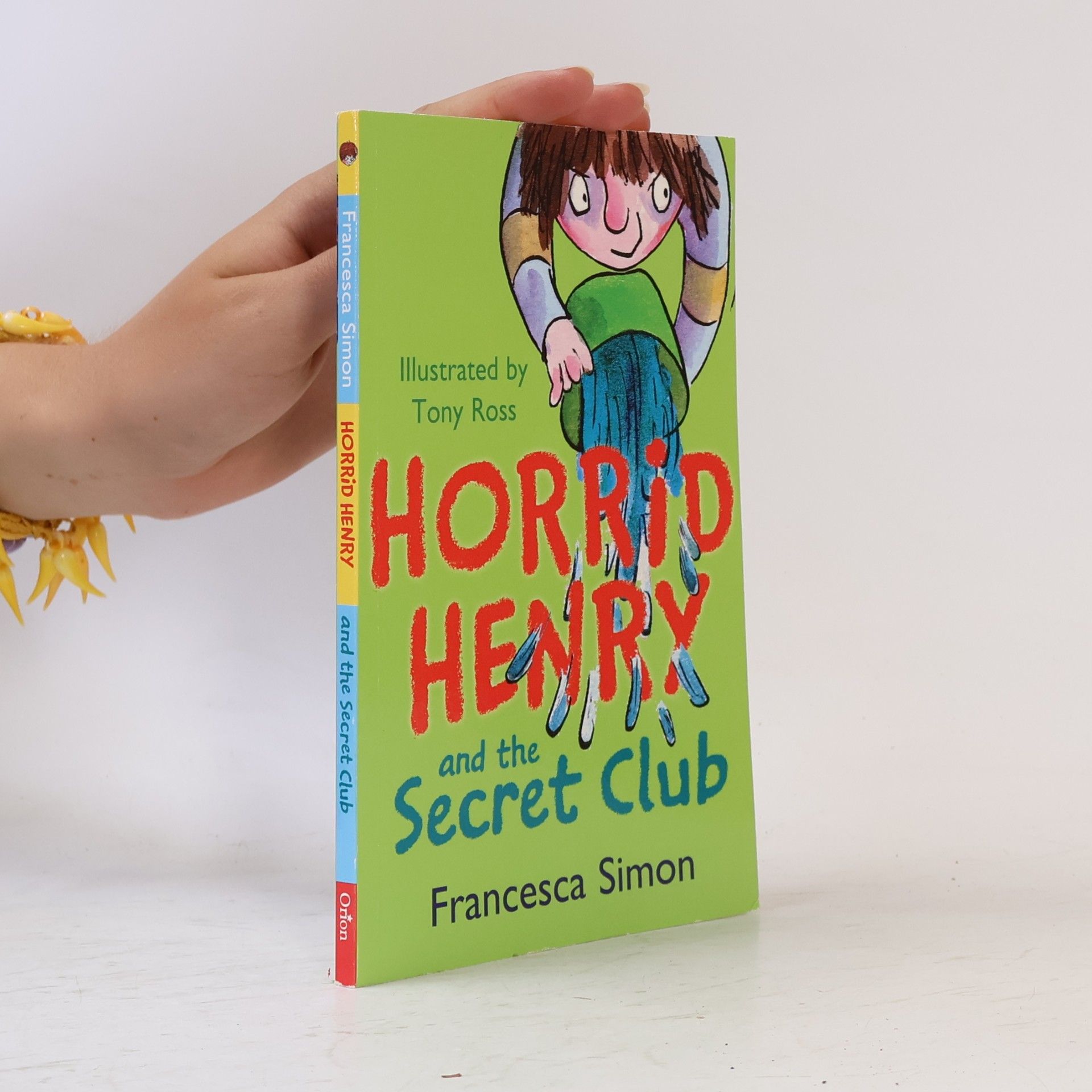 Francesca Simon Horrid Henry and the Secret Club