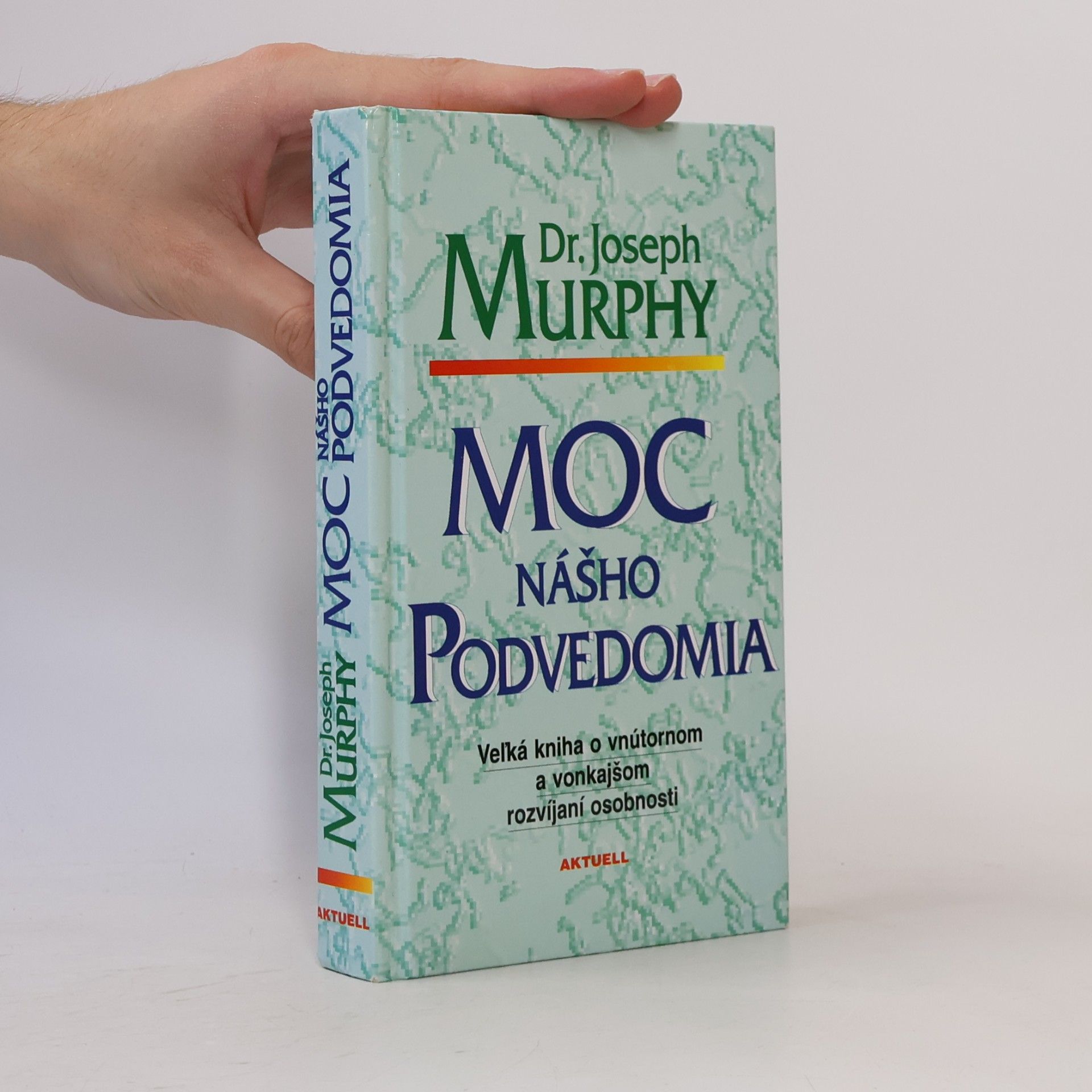 Joseph Murphy Moc nášho podvedomia
