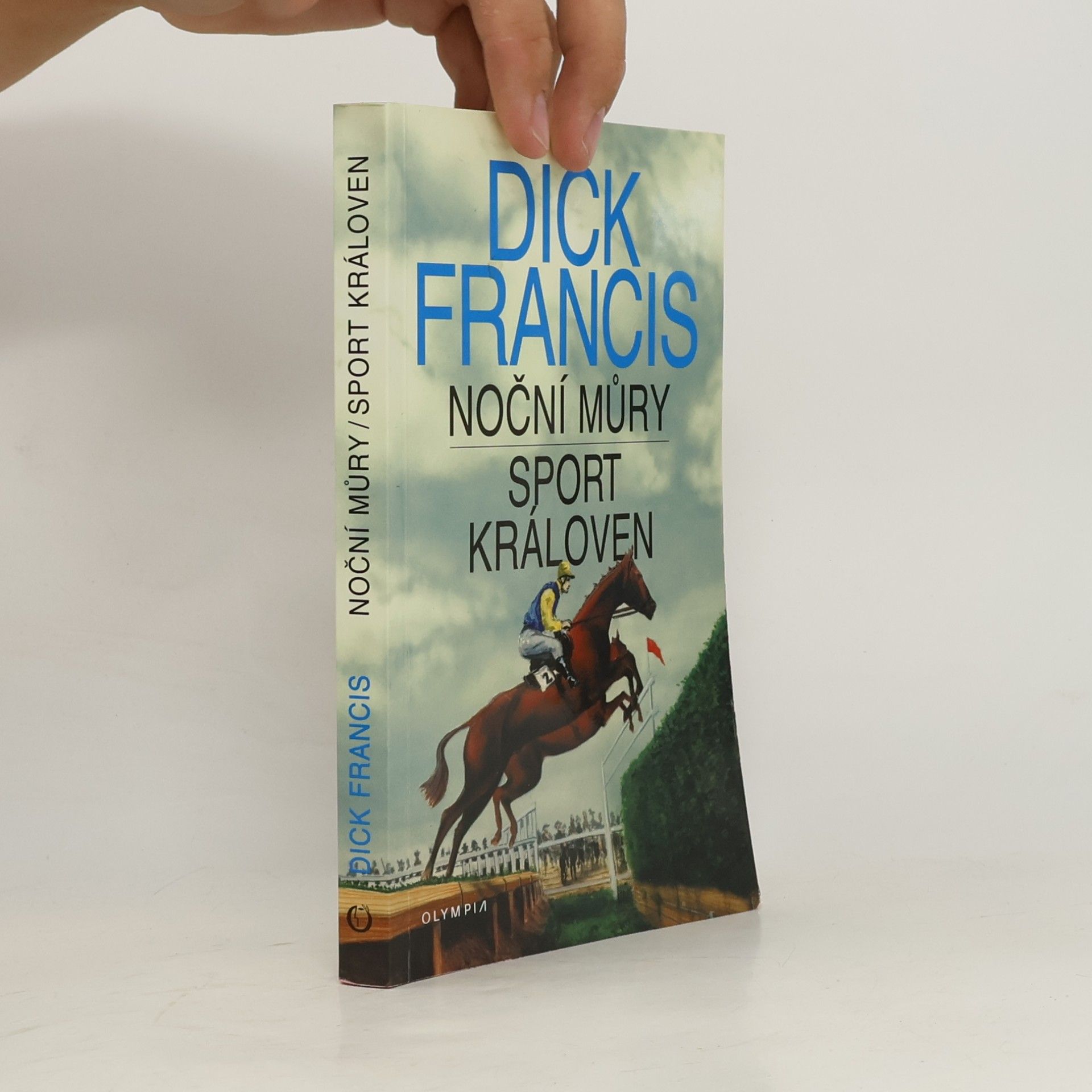 Dick Francis Noční můry. Sport královen