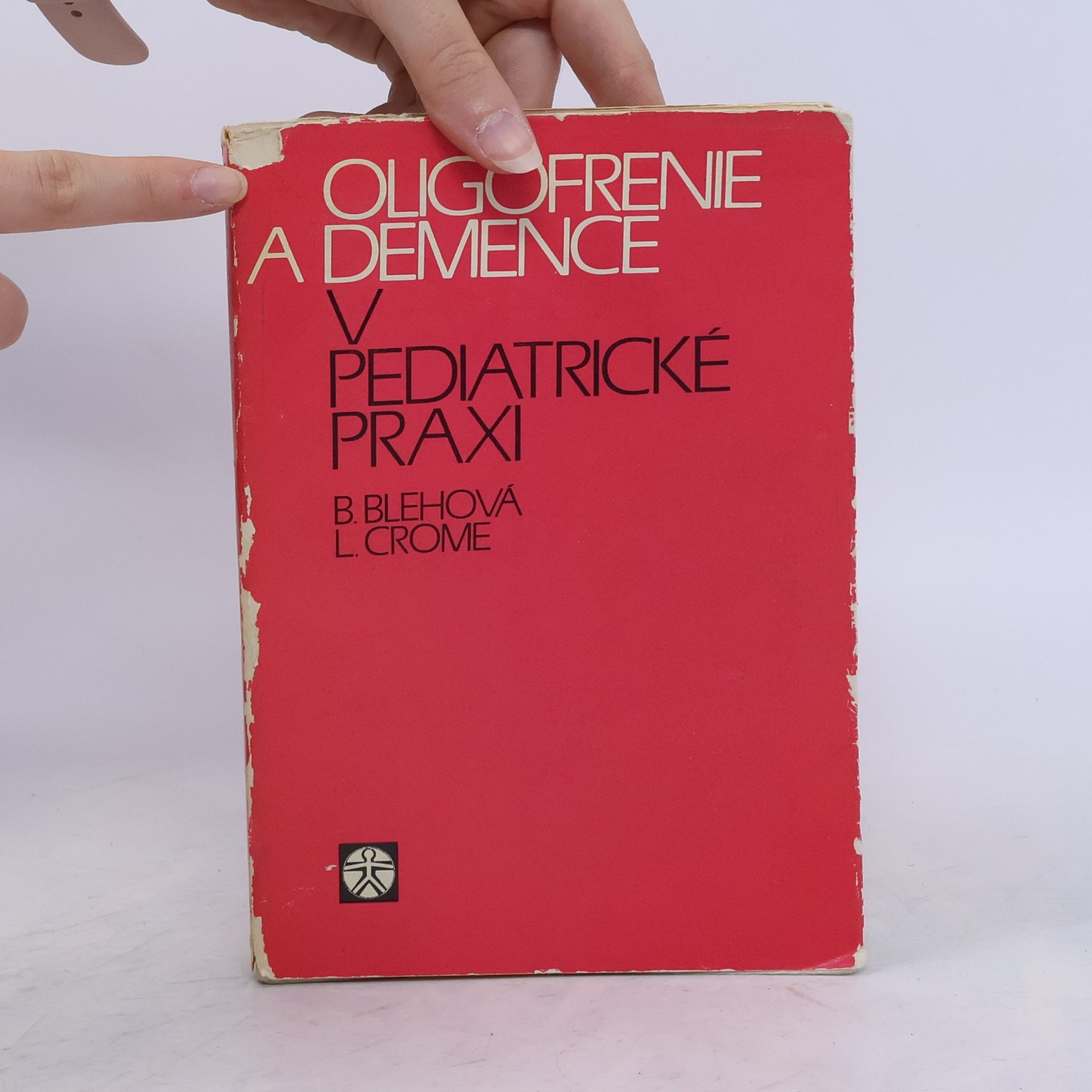 Bohunka Blehová Oligofrenie a demence v pediatrické praxi