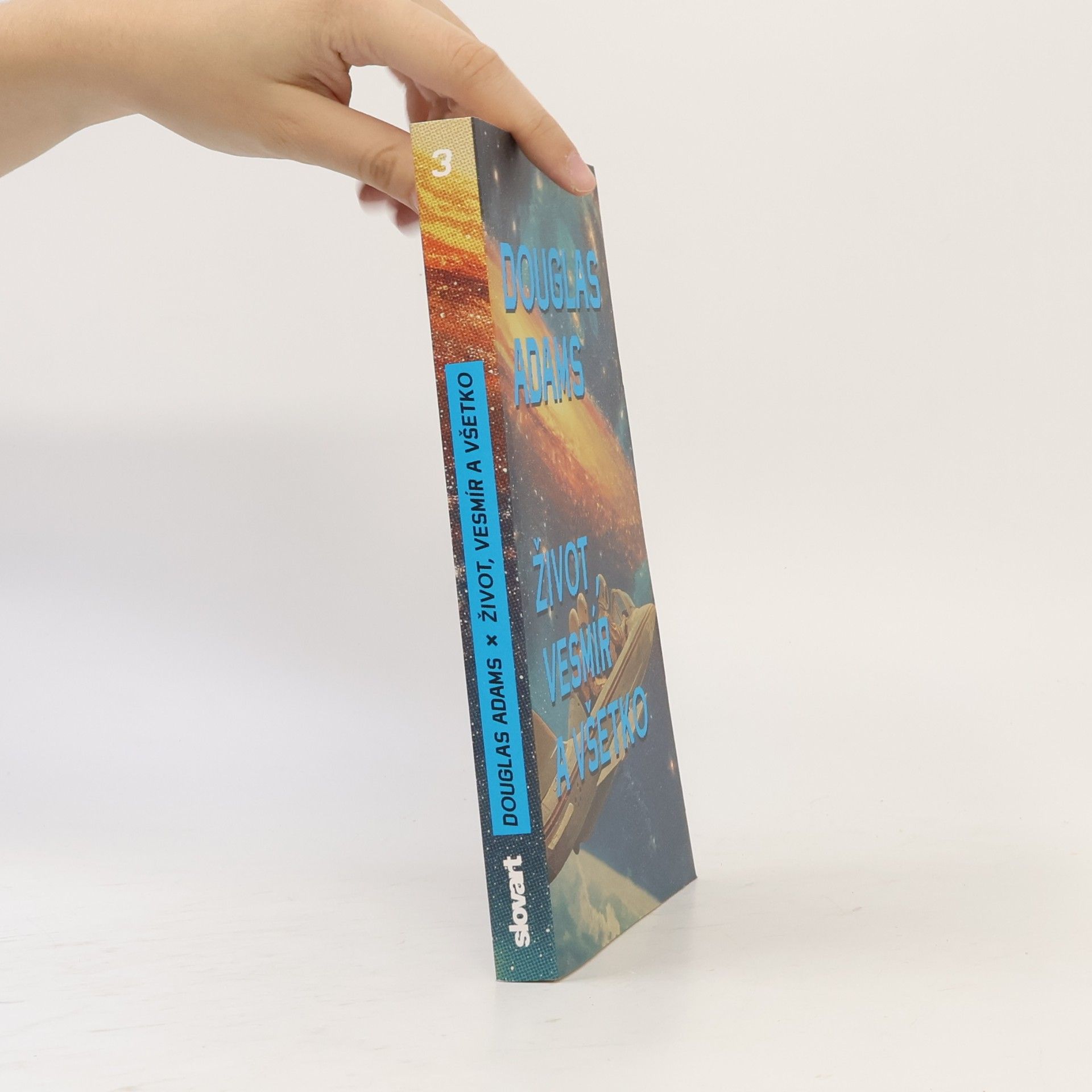 Douglas Adams Život, vesmír a všetko