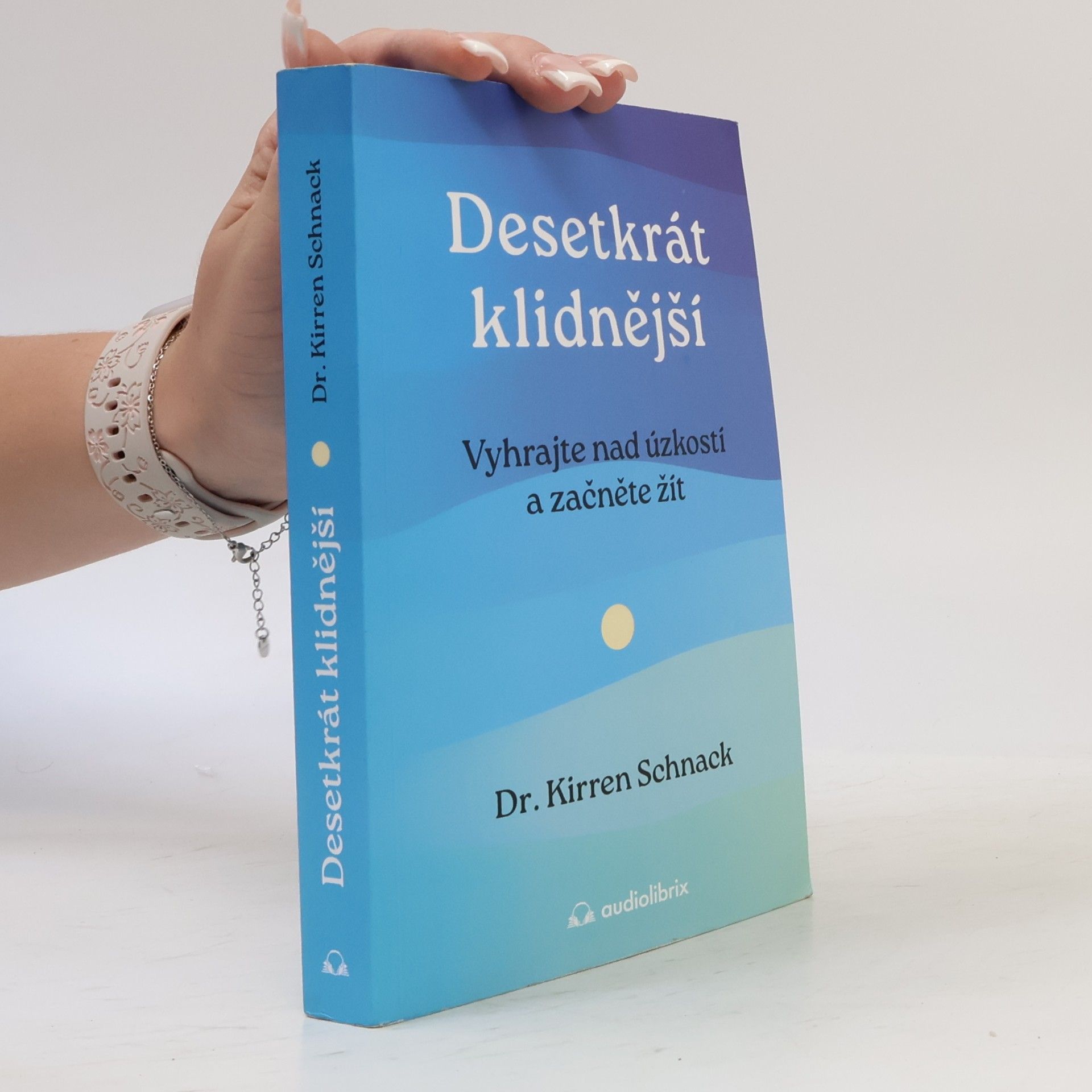 Kirren Schnack Desetkrát klidnější