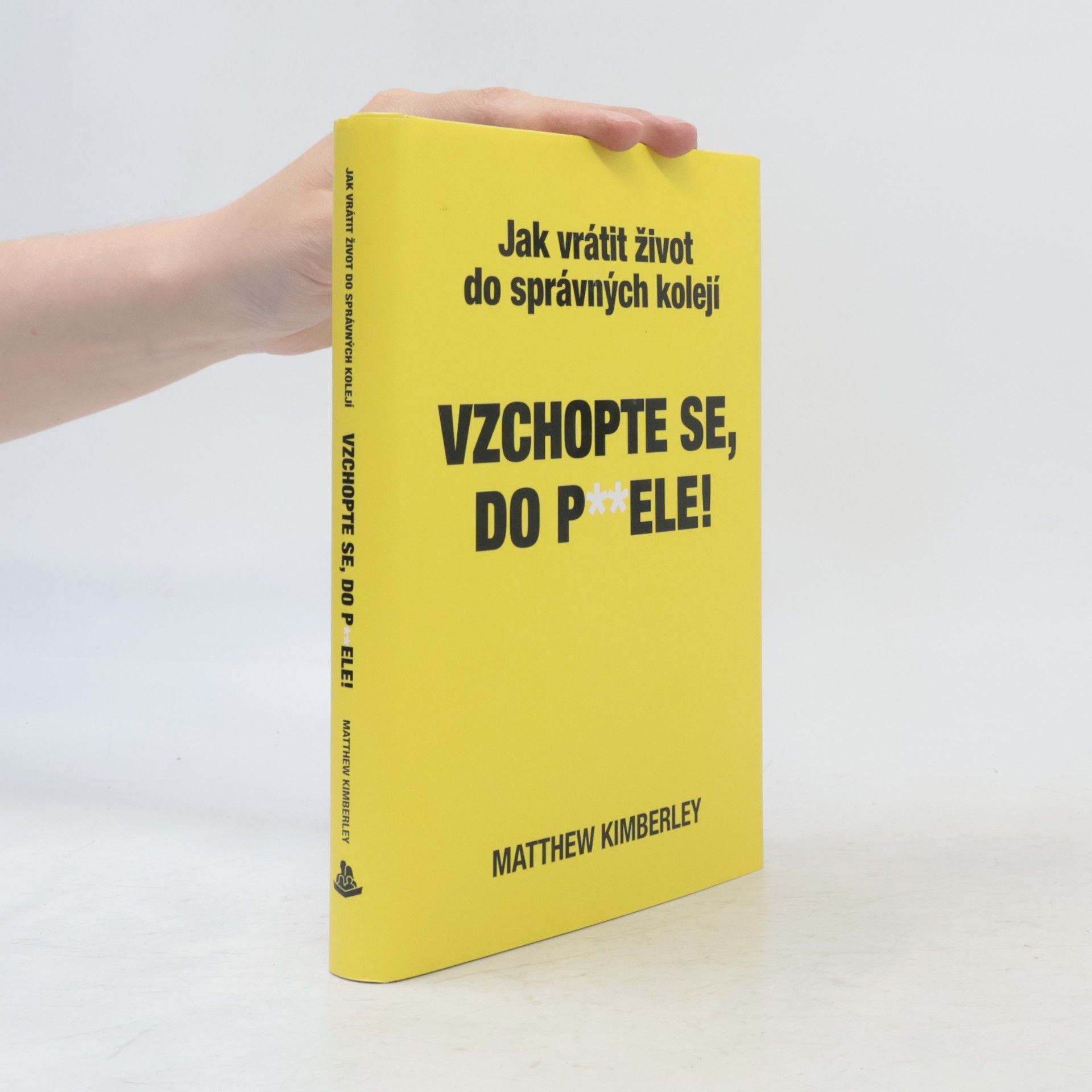 Matthew Kimberley Vzchopte se, do p**dele!