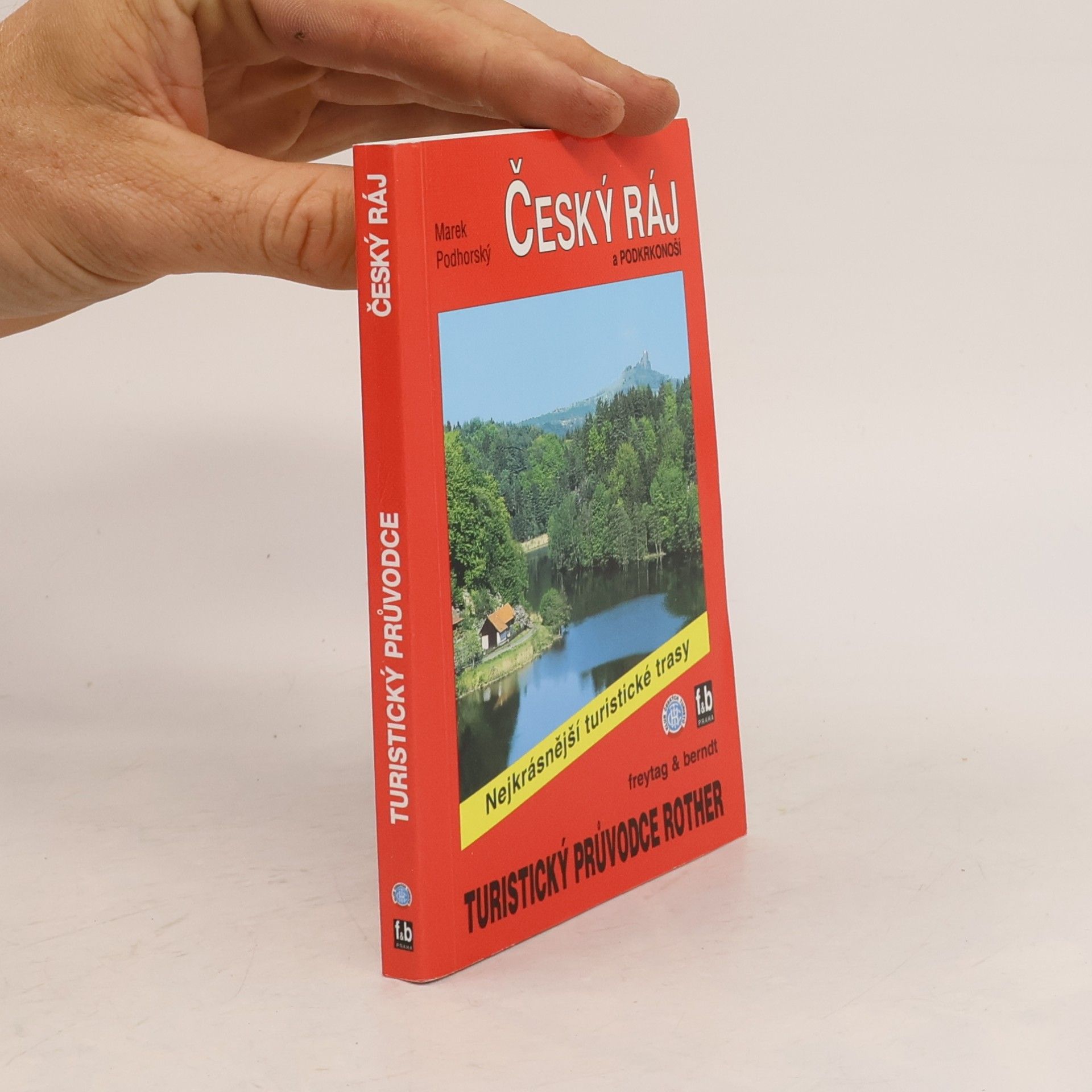 Marek Podhorský Český ráj a Podkrkonoší : 50 vybraných turistických tras