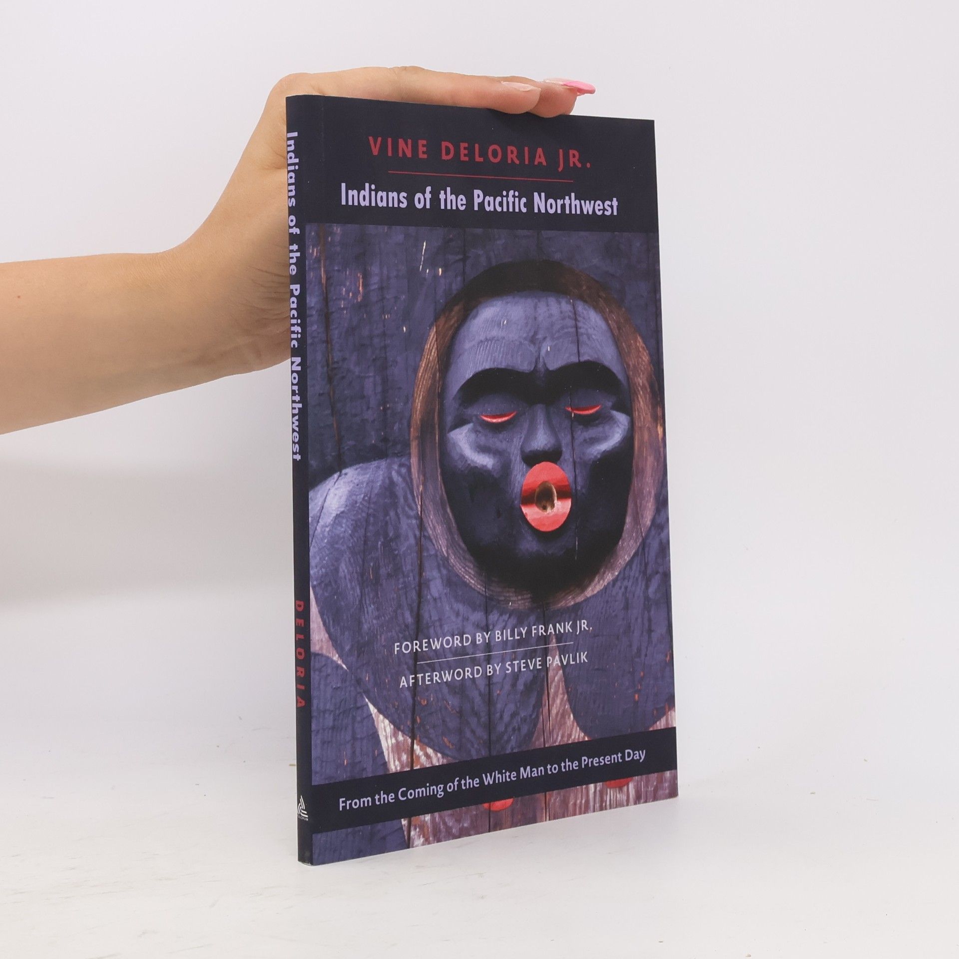 Billy Frank Jr. Indians of the Pacific Northwest: From the Coming of the White Man to the Present Day