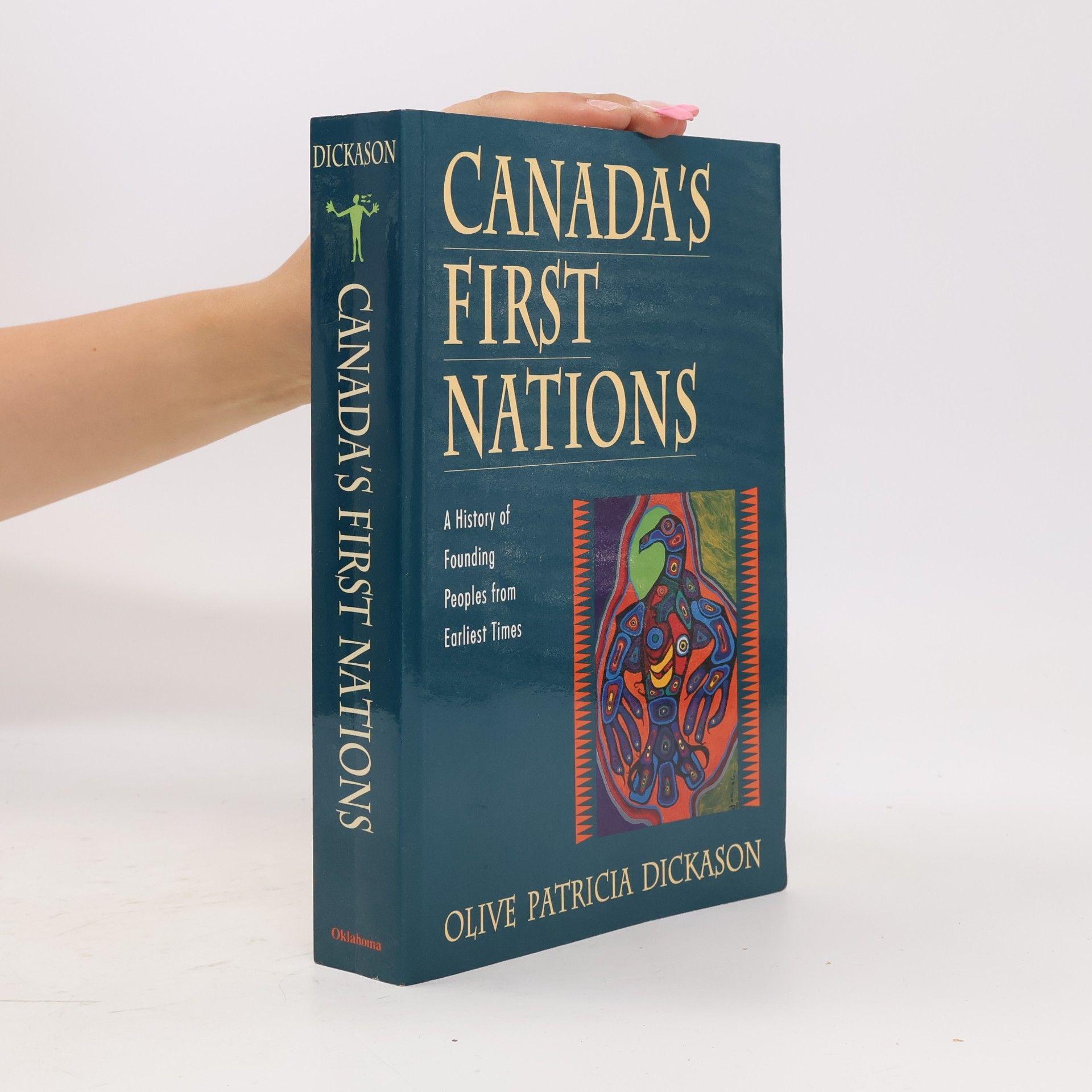 Olive Patricia Dickason Canada's First Nations