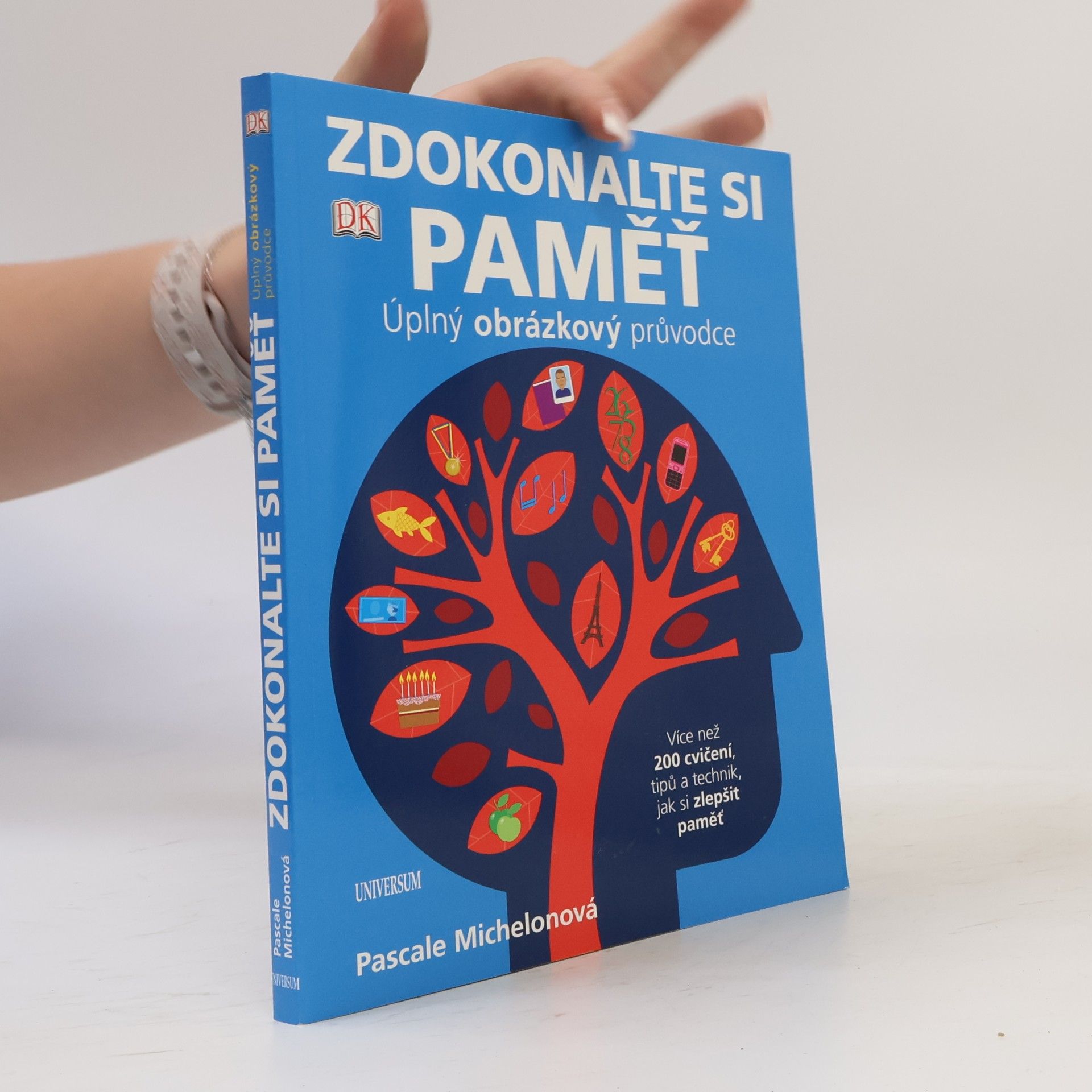 Pascale Michelon Zdokonalte si paměť. Úplný obrázkový průvodce