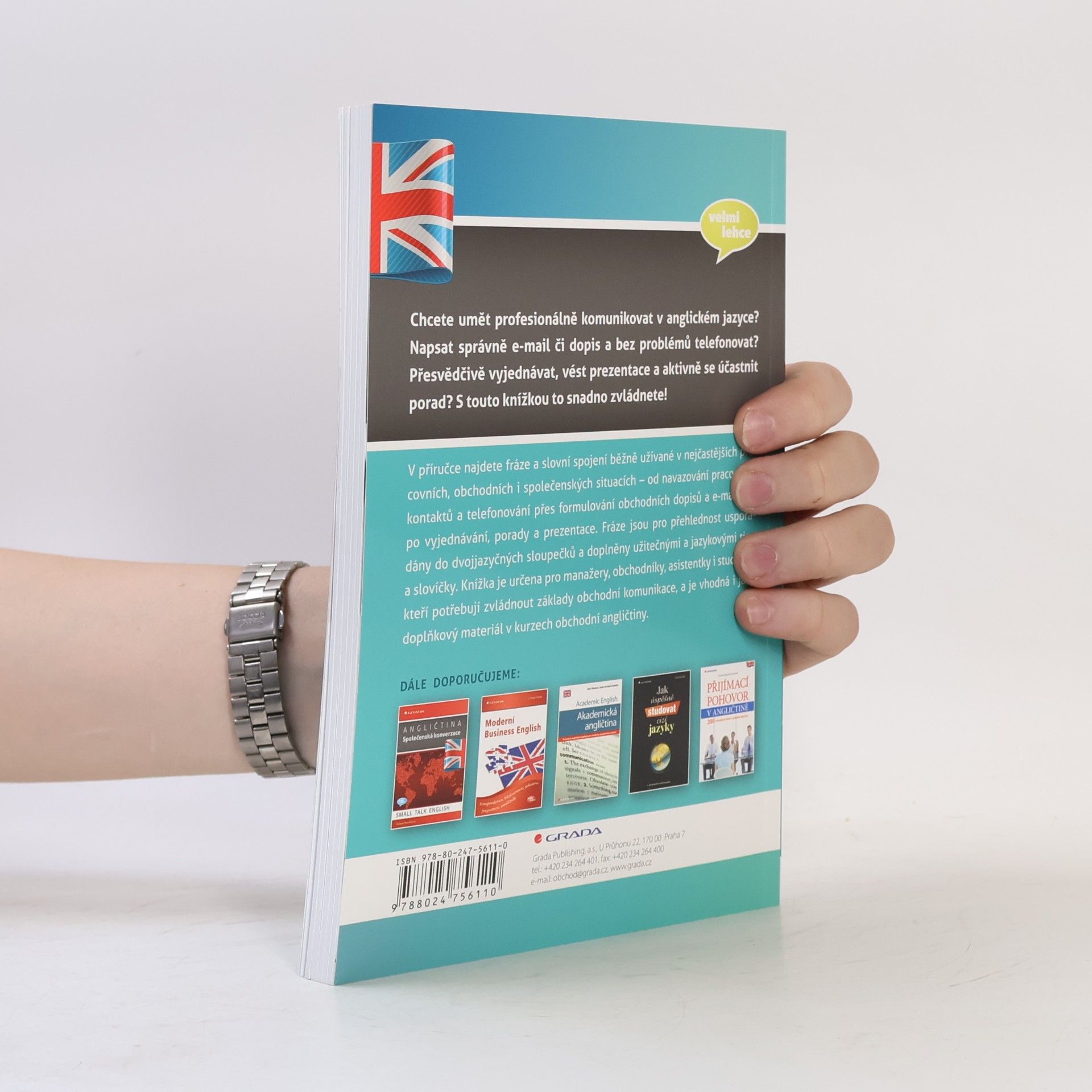 Zuzana Hlavičková Angličtina - Business English : osobní a písemná komunikace, telefonování, porady, vyjednávání, prezentace