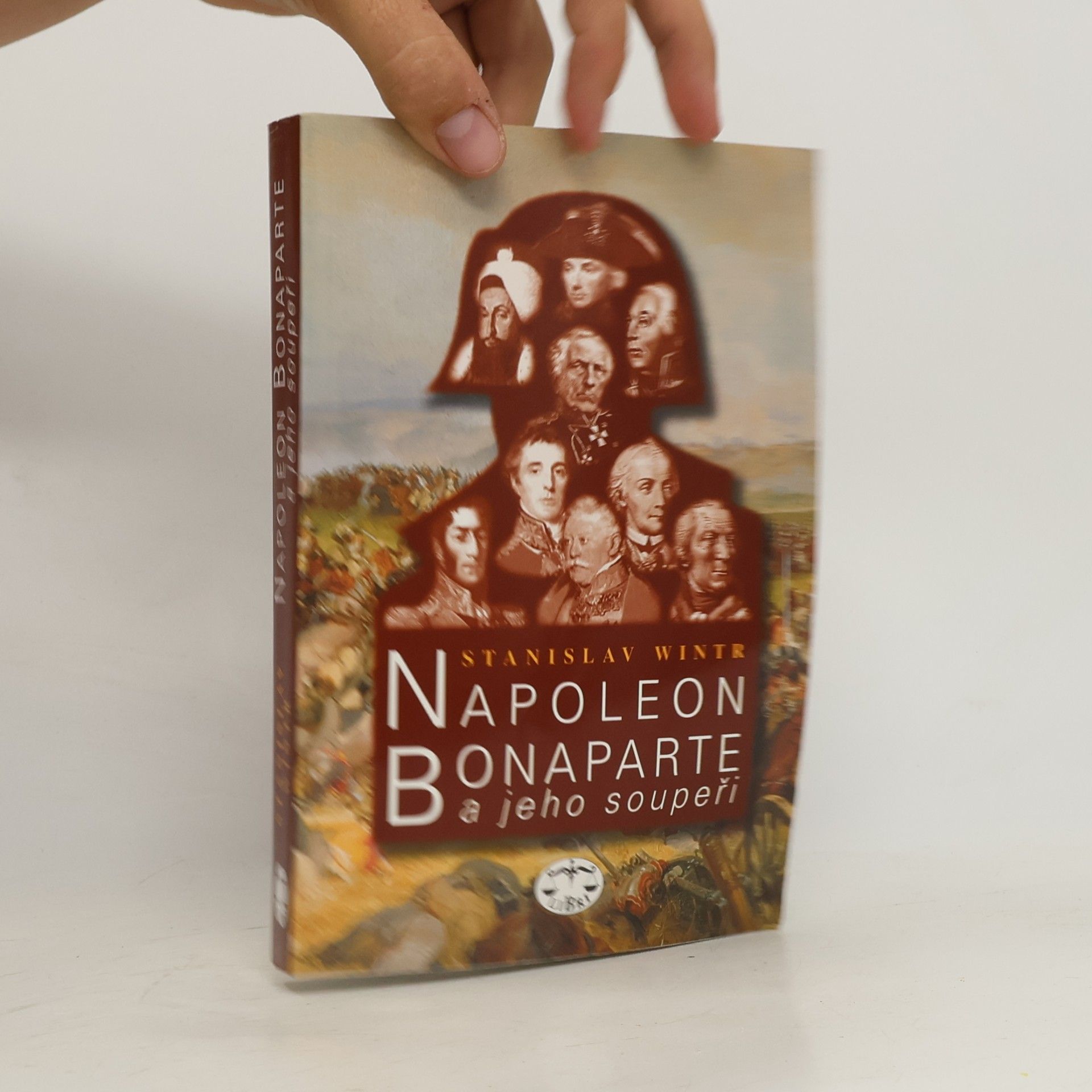 Stanislav Wintr Napoleon Bonaparte a jeho soupeři