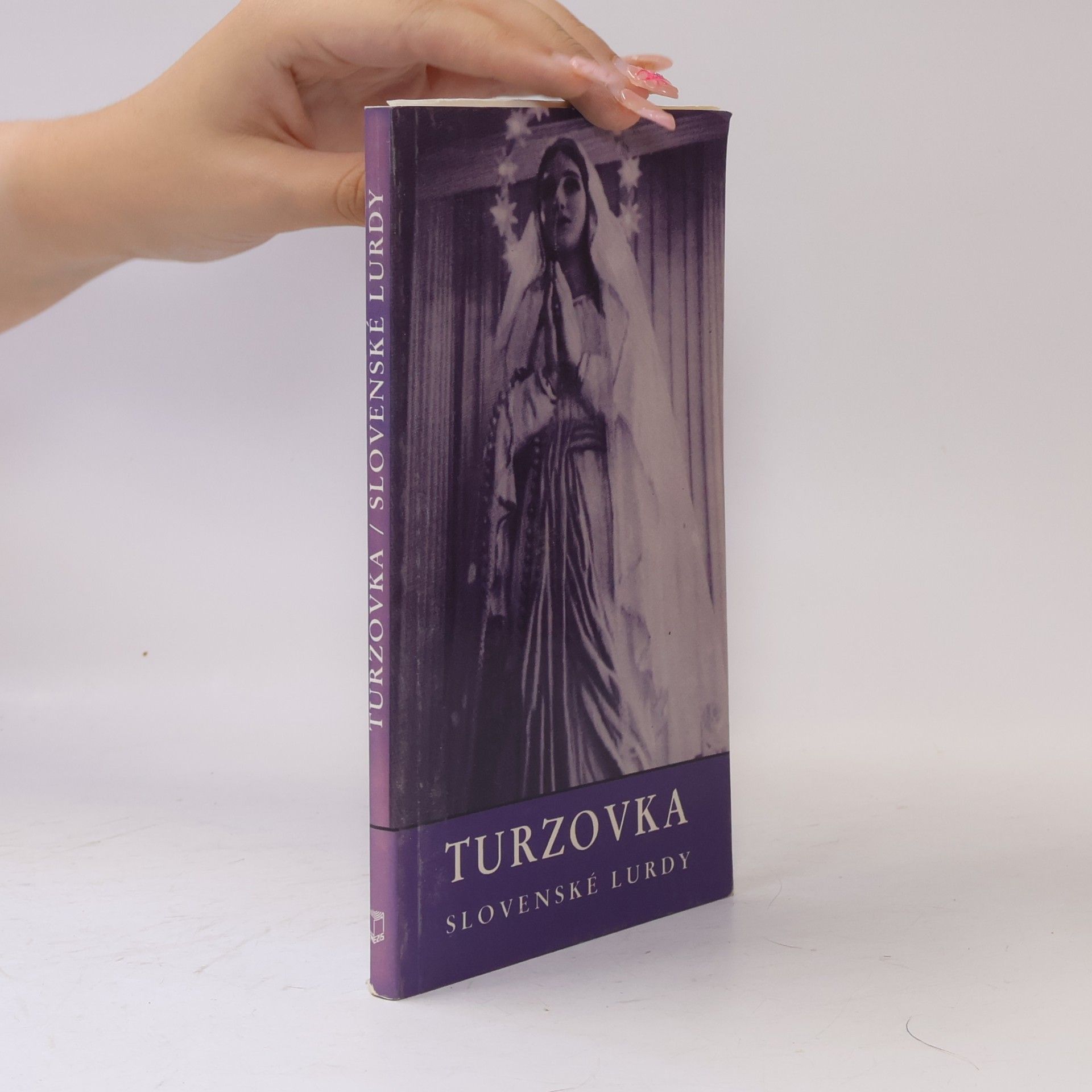 Franz Grufik Turzovka : slovenské Lurdy