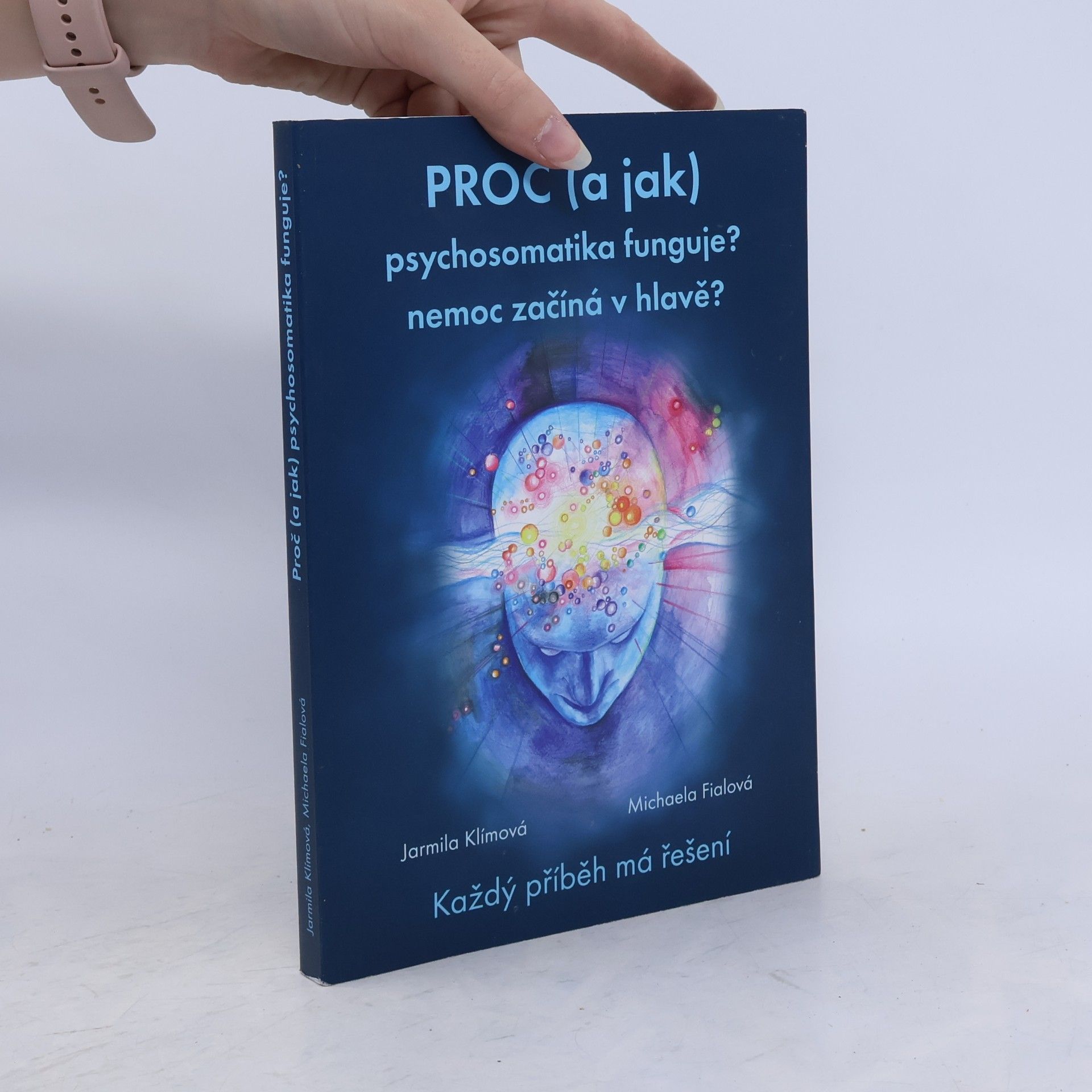 Jarmila Klímová Proč (a jak) psychosomatika funguje?