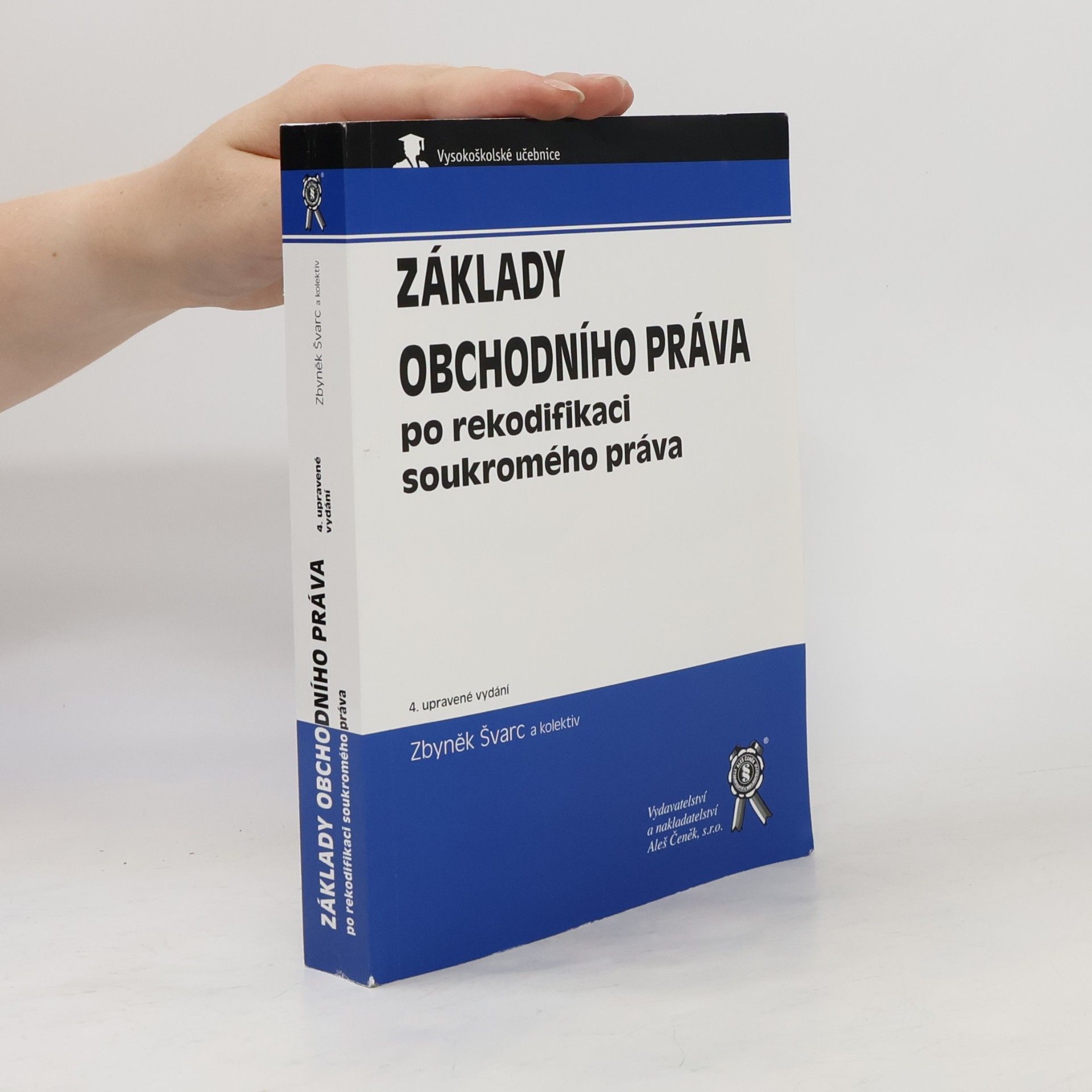 Zbyněk Švarc Základy obchodního práva po rekodifikaci soukromého práva