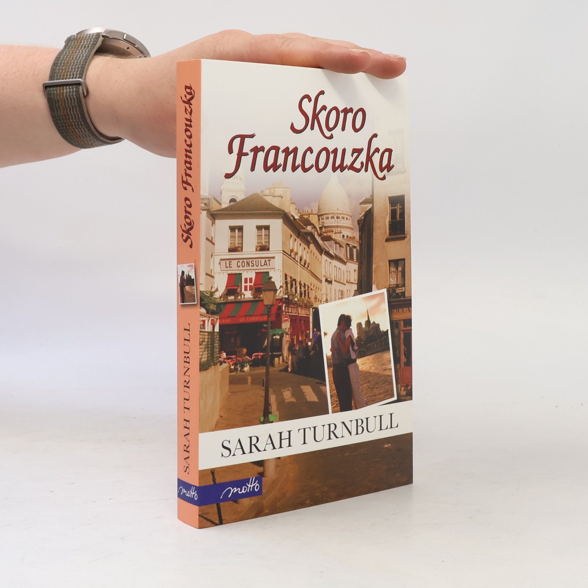 Sarah Turnbull Skoro Francouzka. Nový život v Paříži