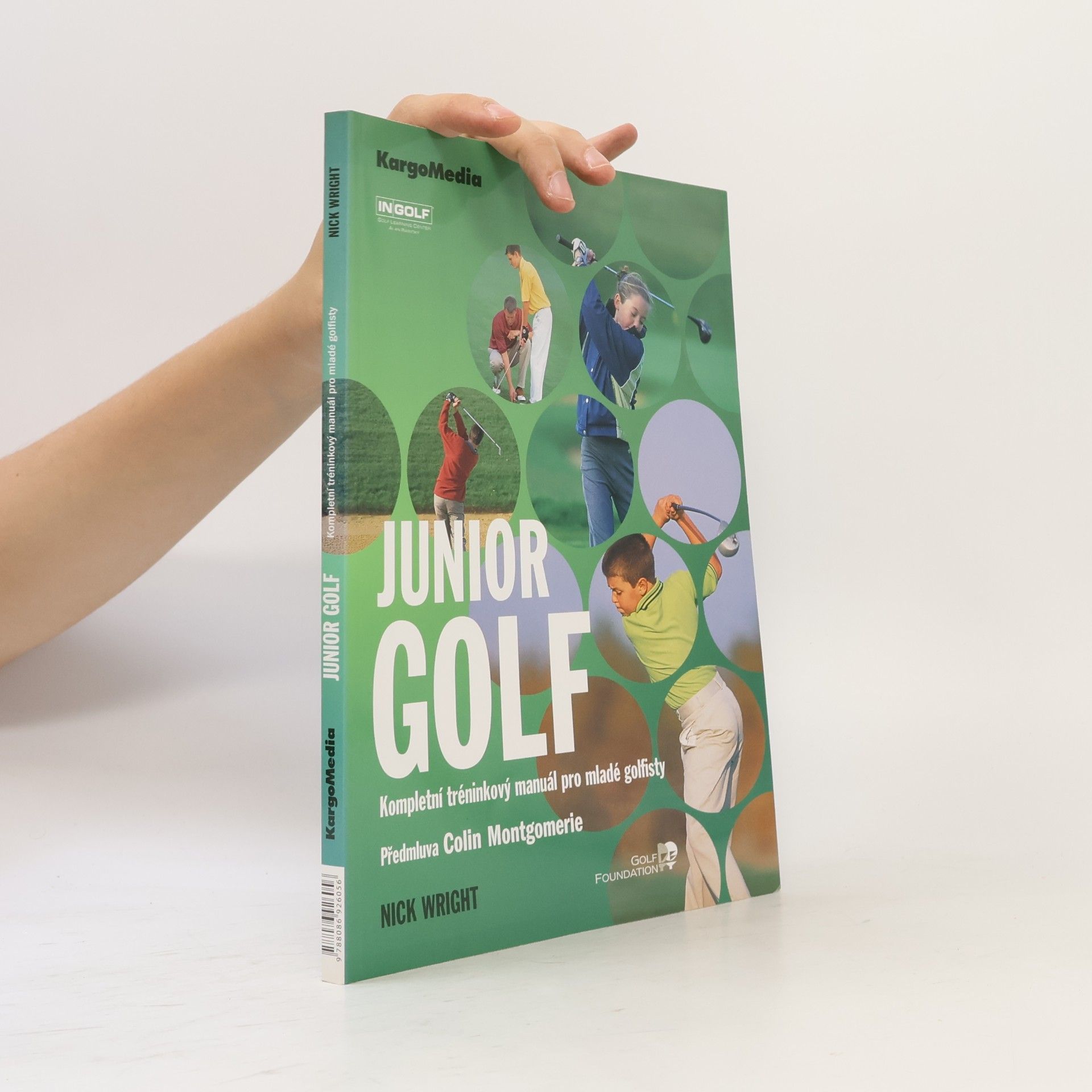 Nick Wright Junior golf : [kompletní tréninkový manuál pro mladé golfisty]