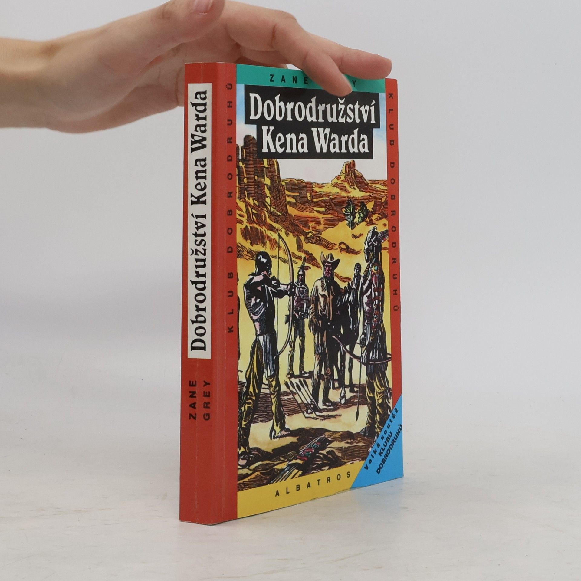 Zane Grey Dobrodružství Kena Warda