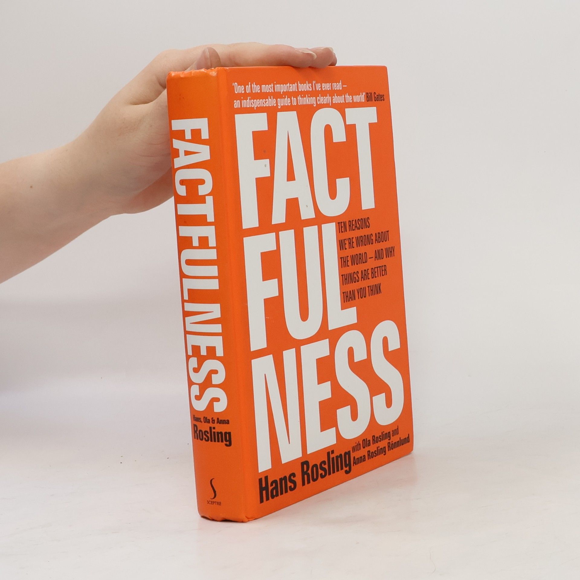 Hans Rosling Factfulness : ten reasons we're wrong about the world - and why things are better than you think
