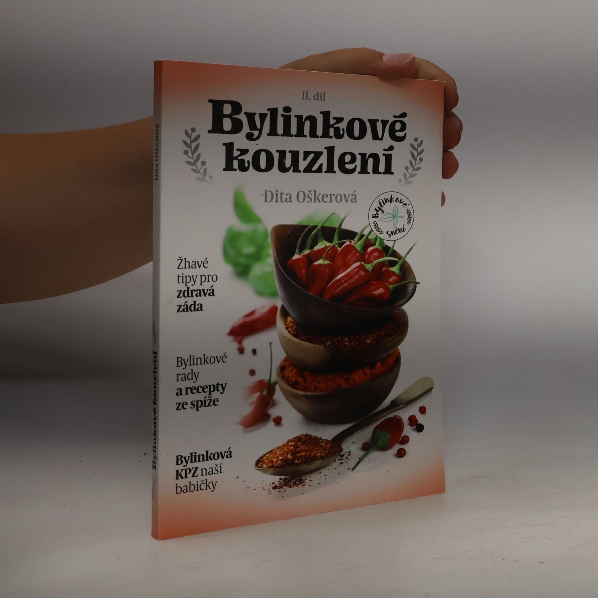 Dita Oškerová Bylinkové kouzlení. II. díl