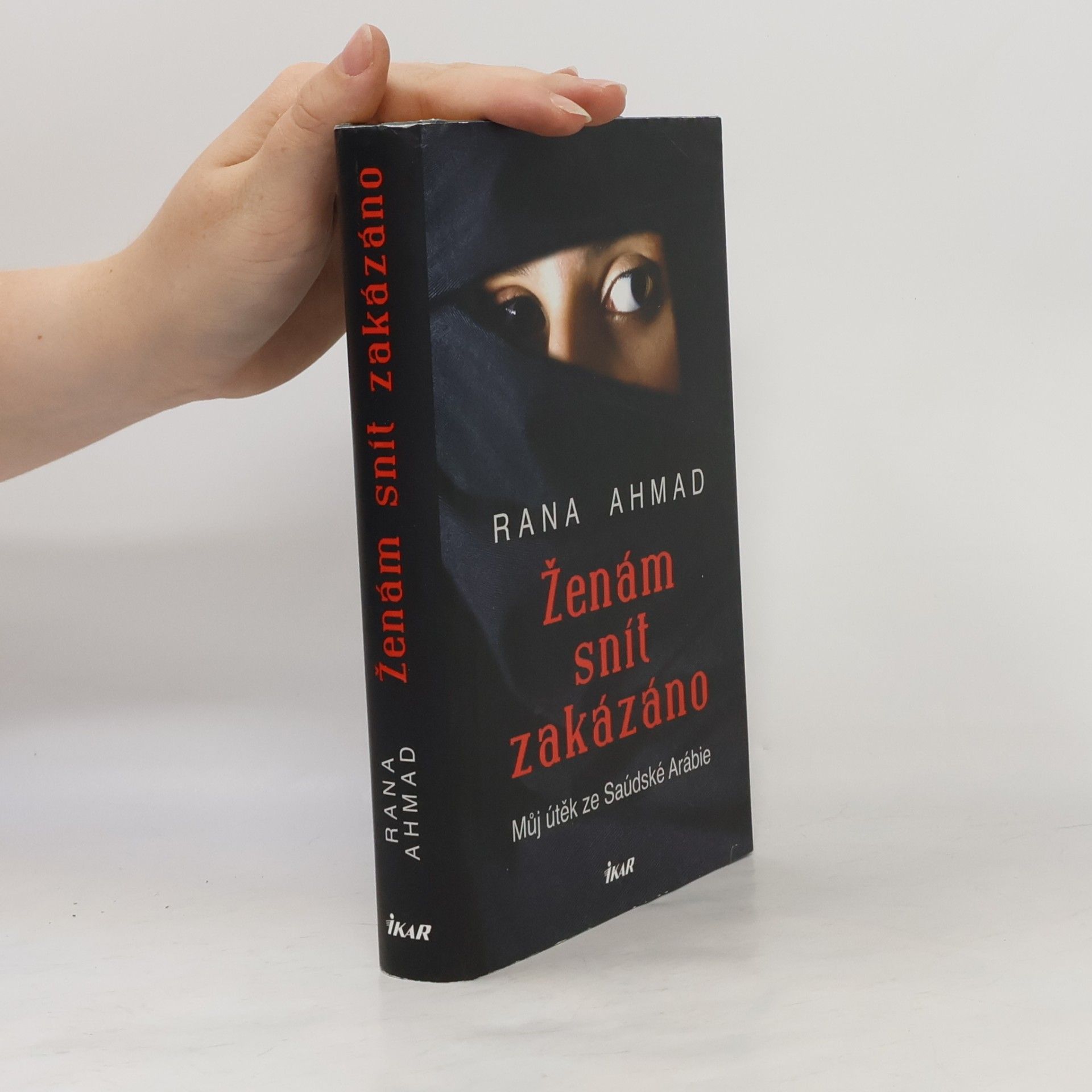 Rana Ahmad Ženám snít zakázáno