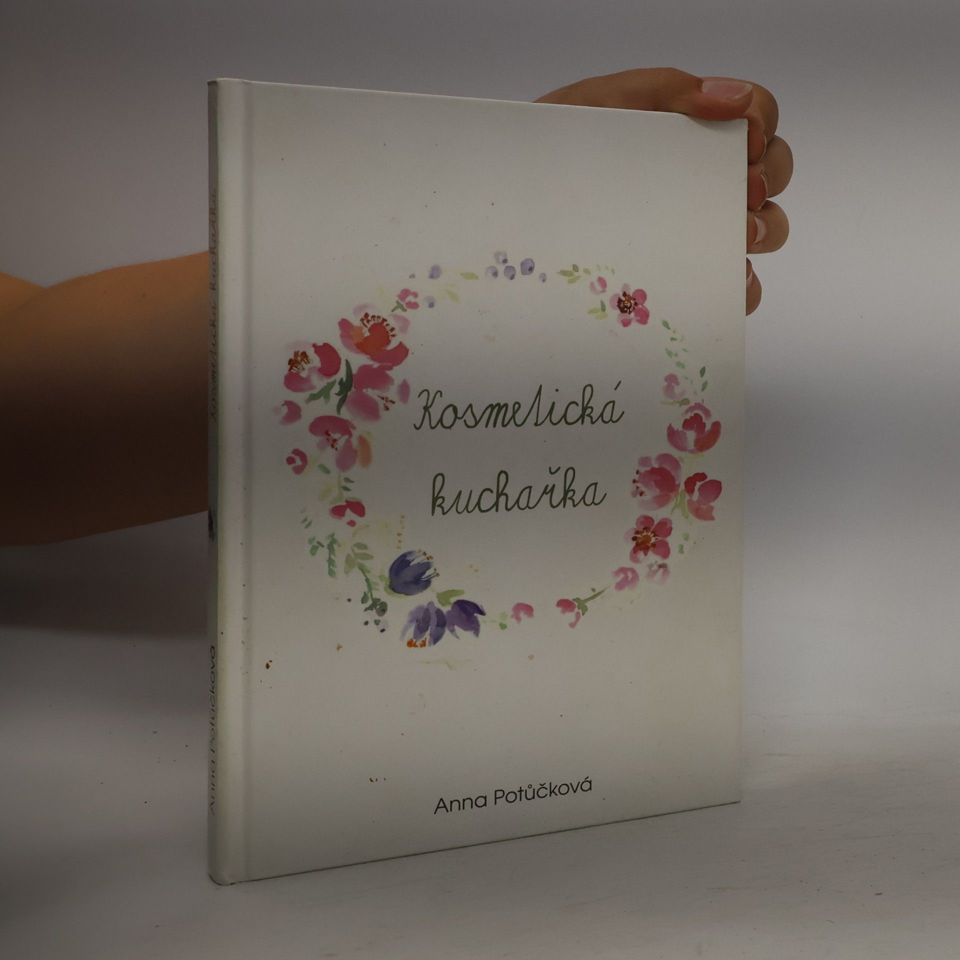Anna Potůčková Kosmetická kuchařka