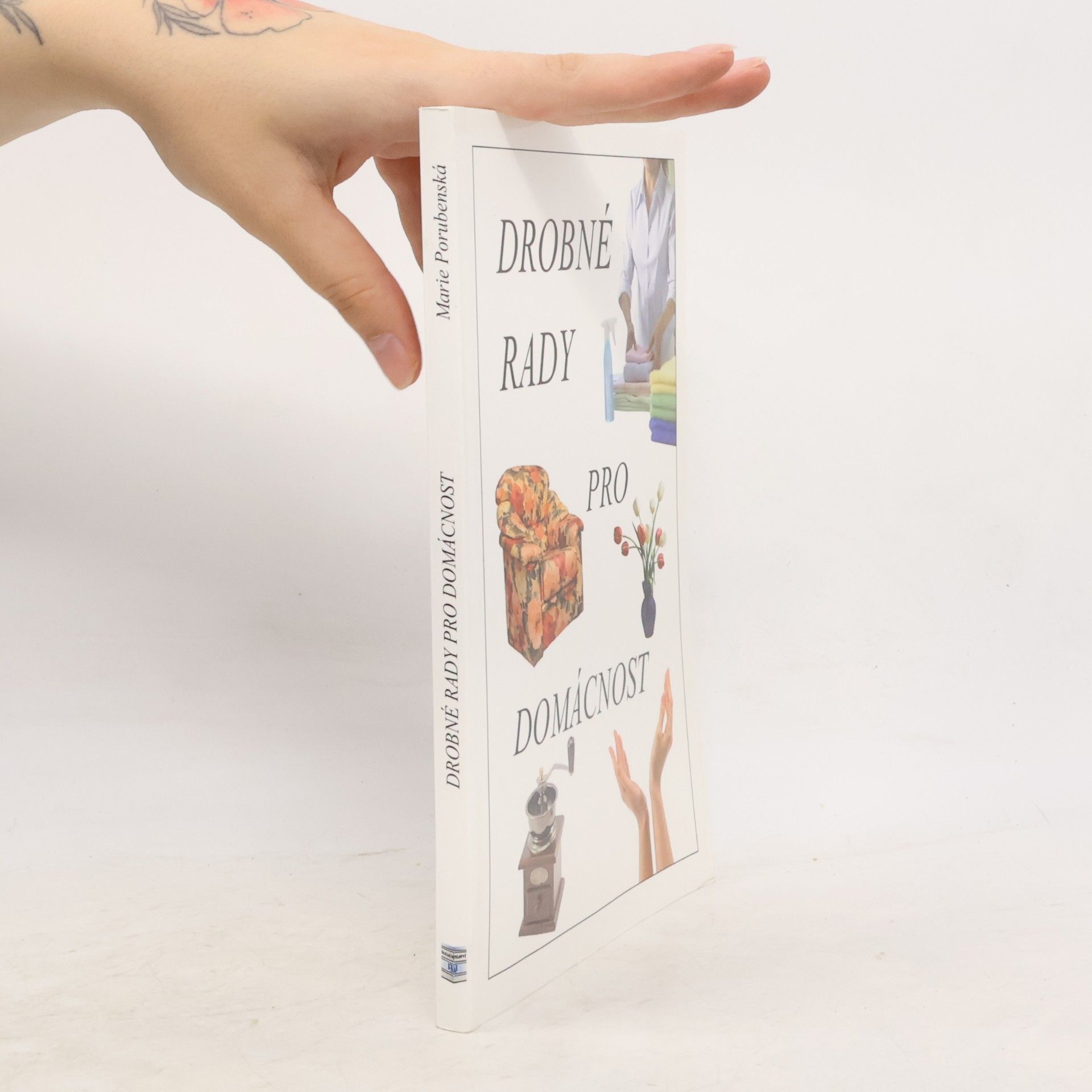 Marie Porubenská Drobné rady pro domácnost