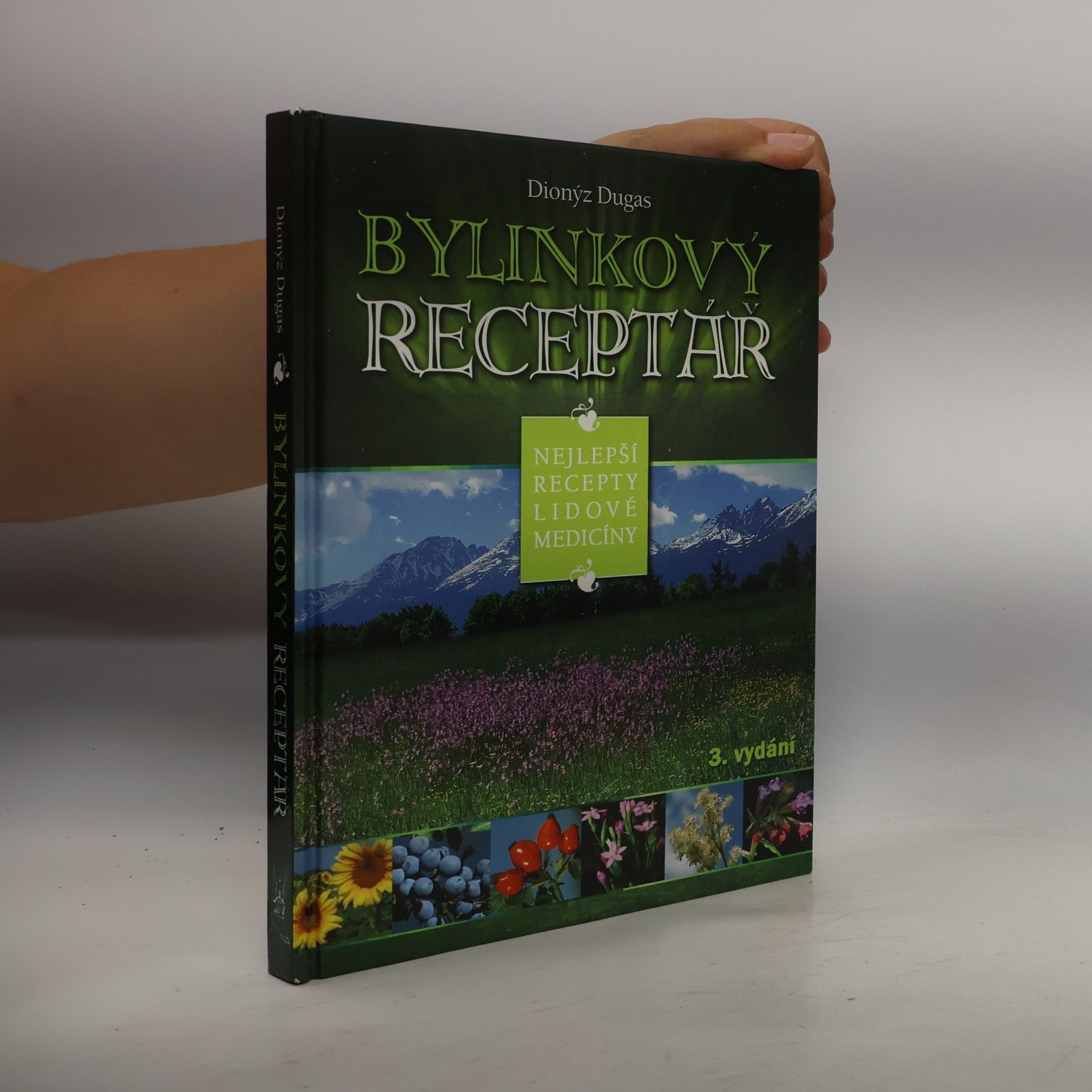 Bylinkový receptář. Nejlepší recepty lidové medicíny