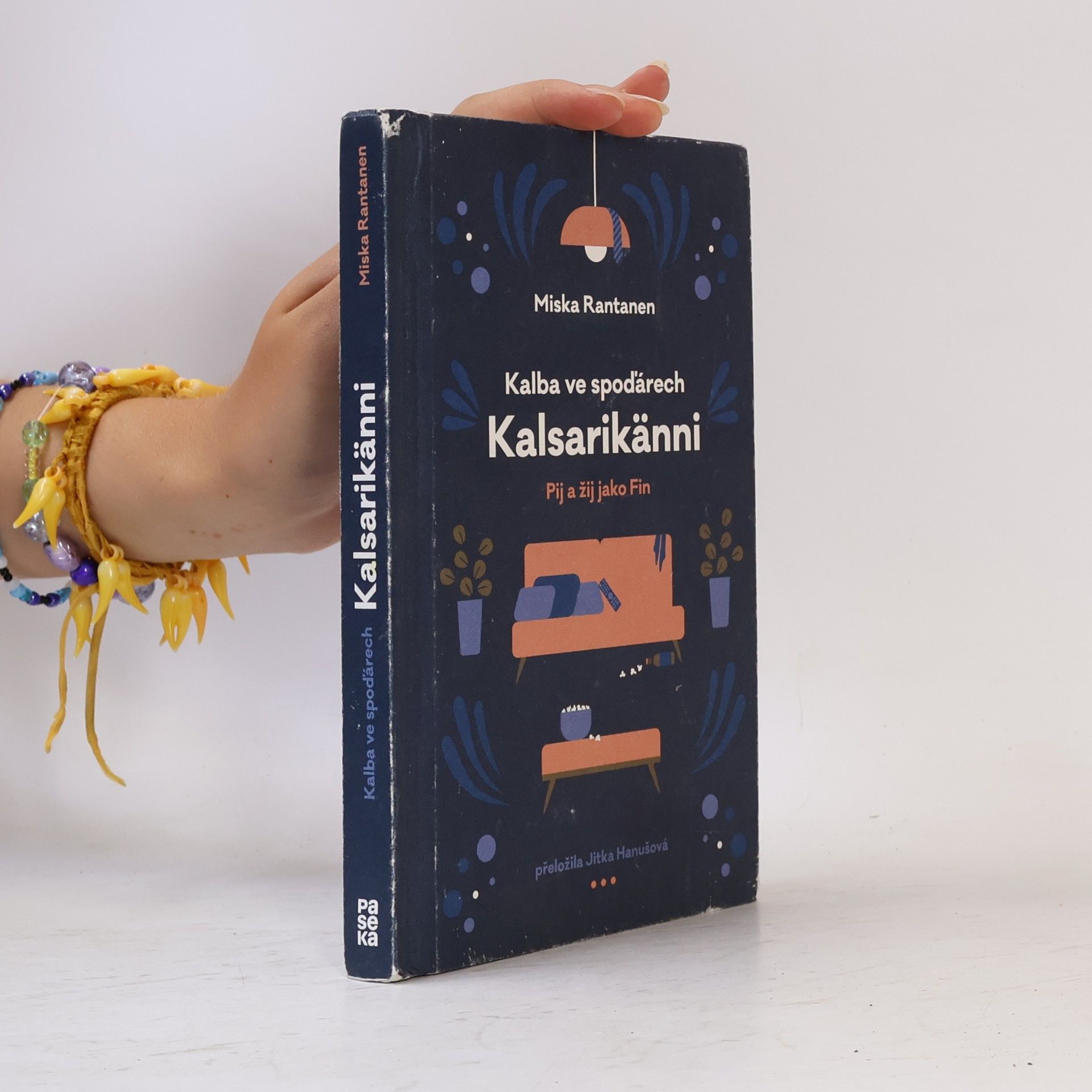 Miska Rantanen Kalba ve spoďárech: Kalsarikänni: Pij a žij jako Fin