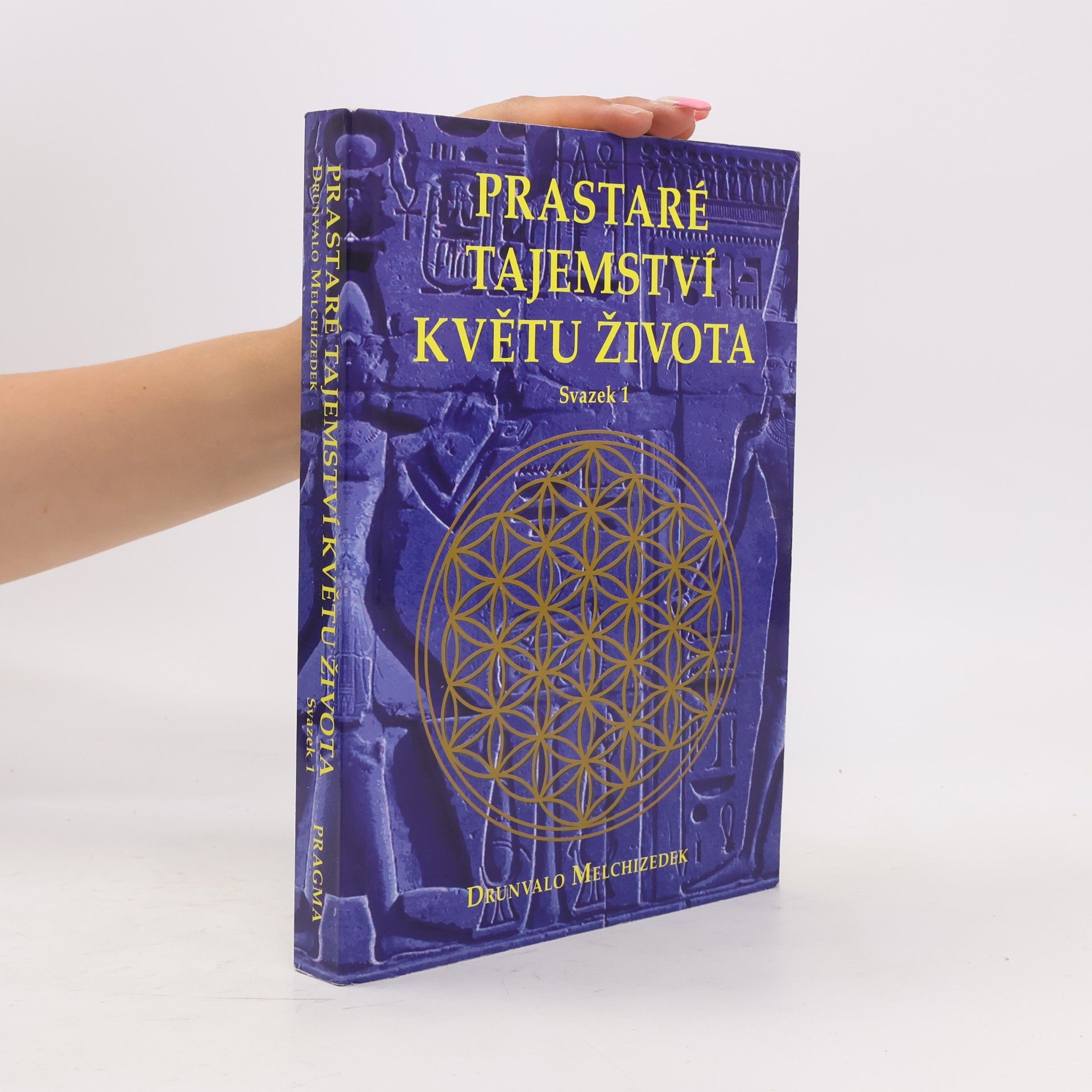 Drunvalo Melchizedek Prastaré tajemství Květu života. Svazek 1