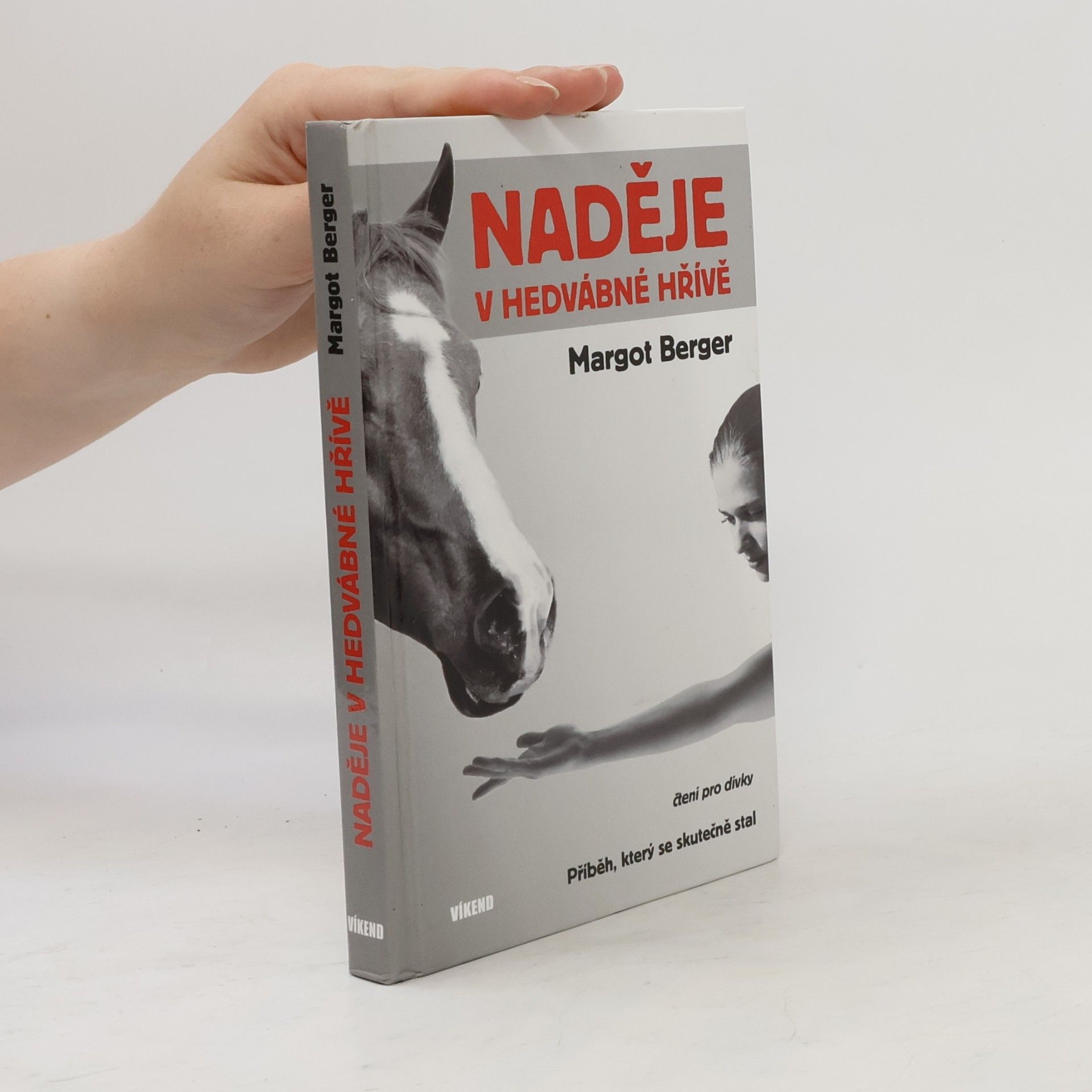 Margot Berger Naděje v hedvábné hřívě : příběh, který se skutečně stal
